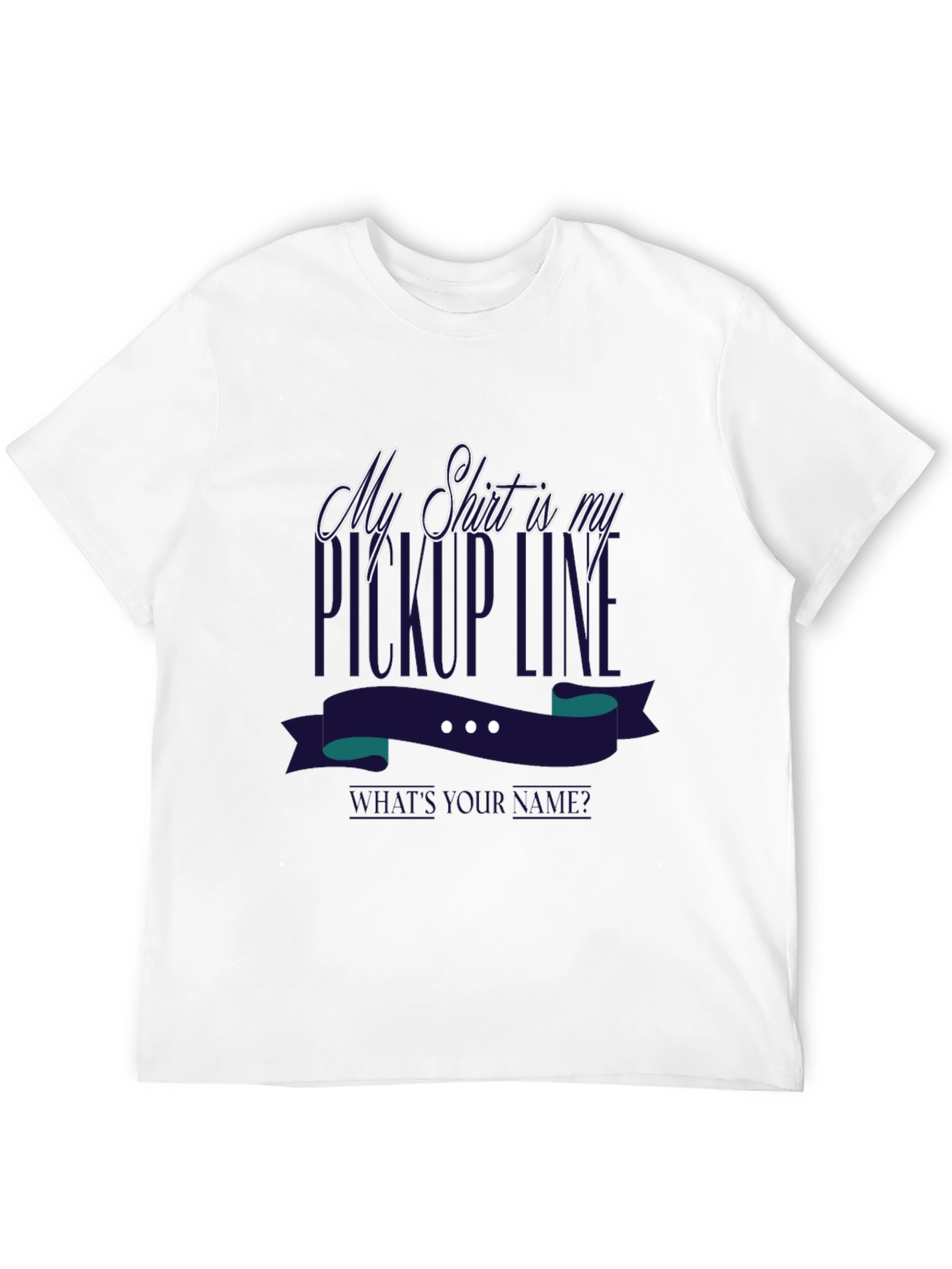 Black My Shirt is My Pickup Line Novelty T-Shirt view 12