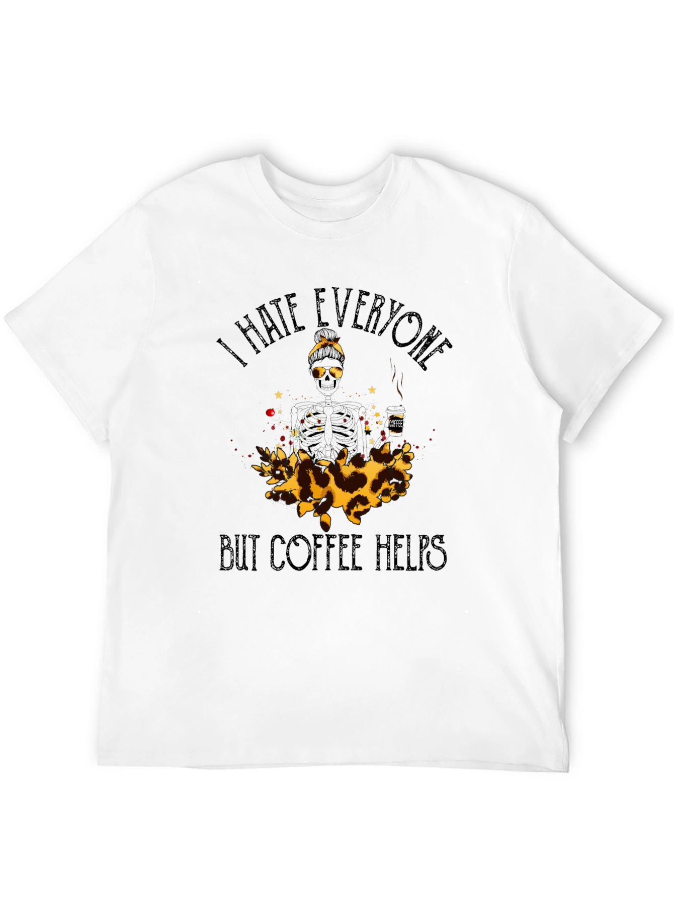 Black I Hate Everyone But Coffee Helps Graphic Tee view 12