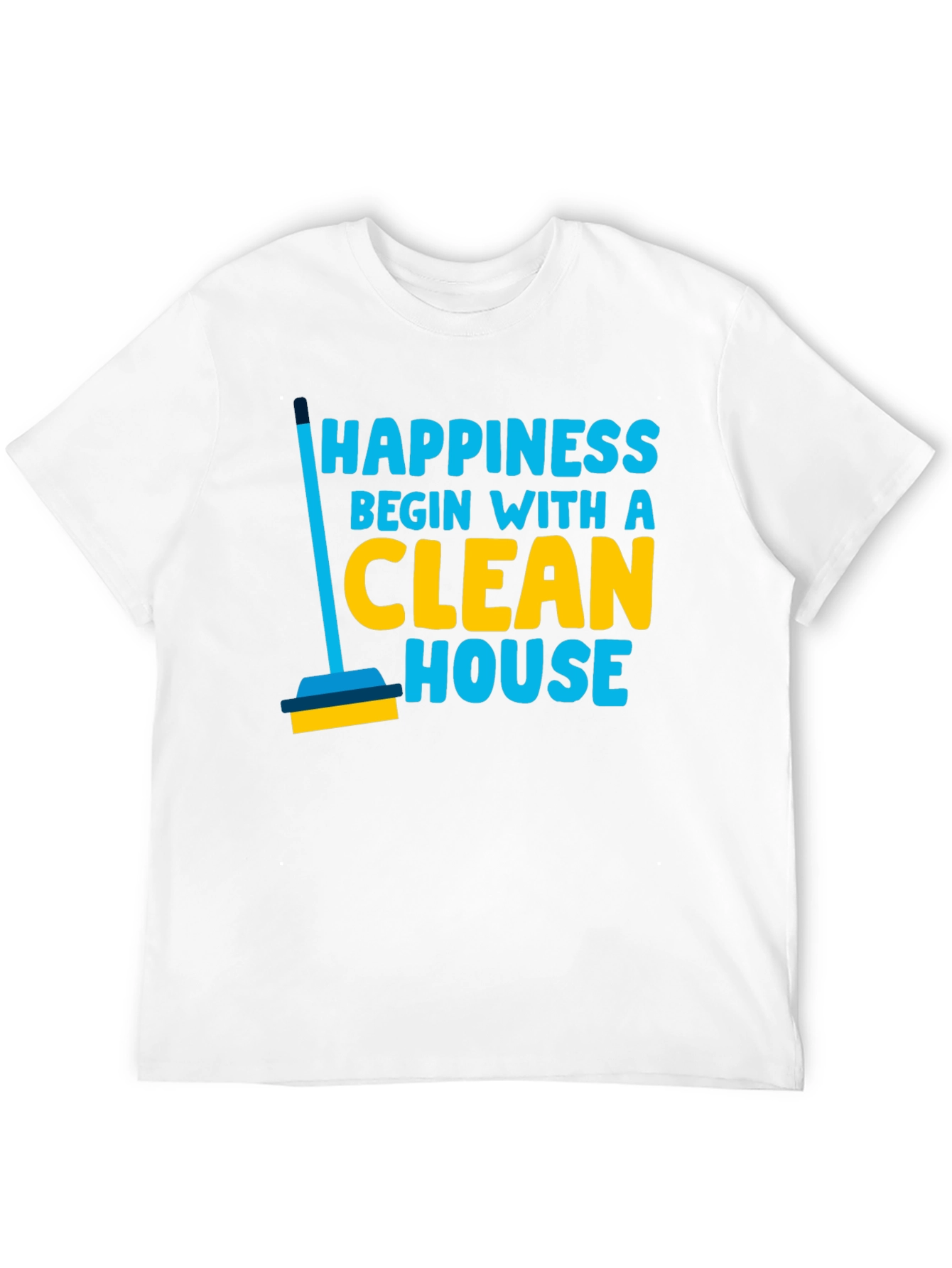 Black Happiness Begins With a Clean House Graphic T-Shirt view 12