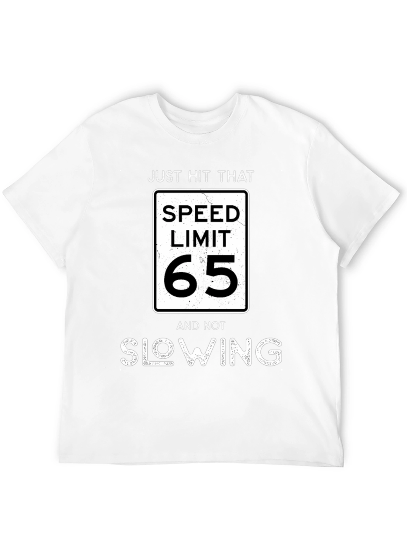 Black Just Hit That Speed Limit 65 T-Shirt view 12