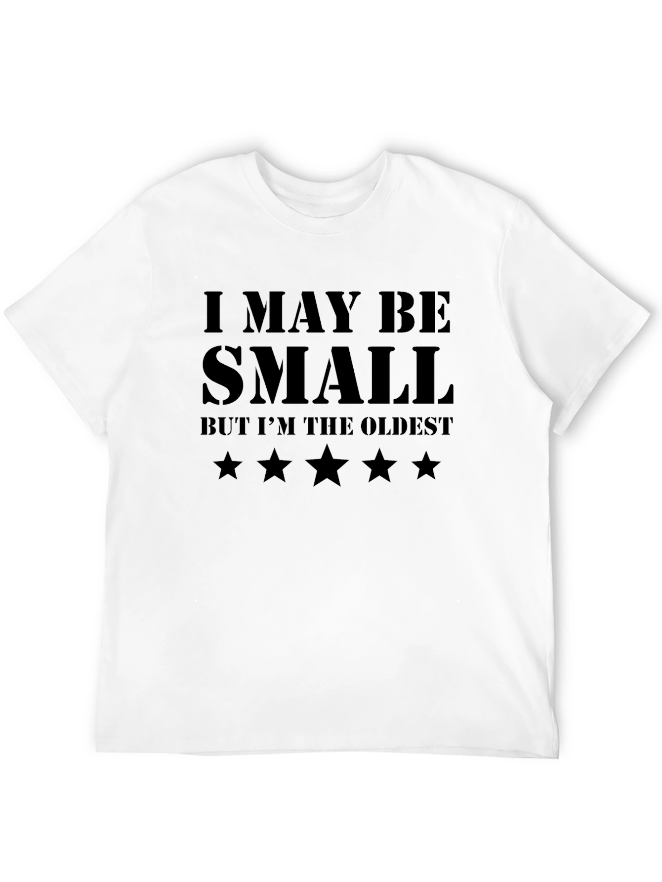 Black I May Be Small But I'm The Oldest T-Shirt view 12