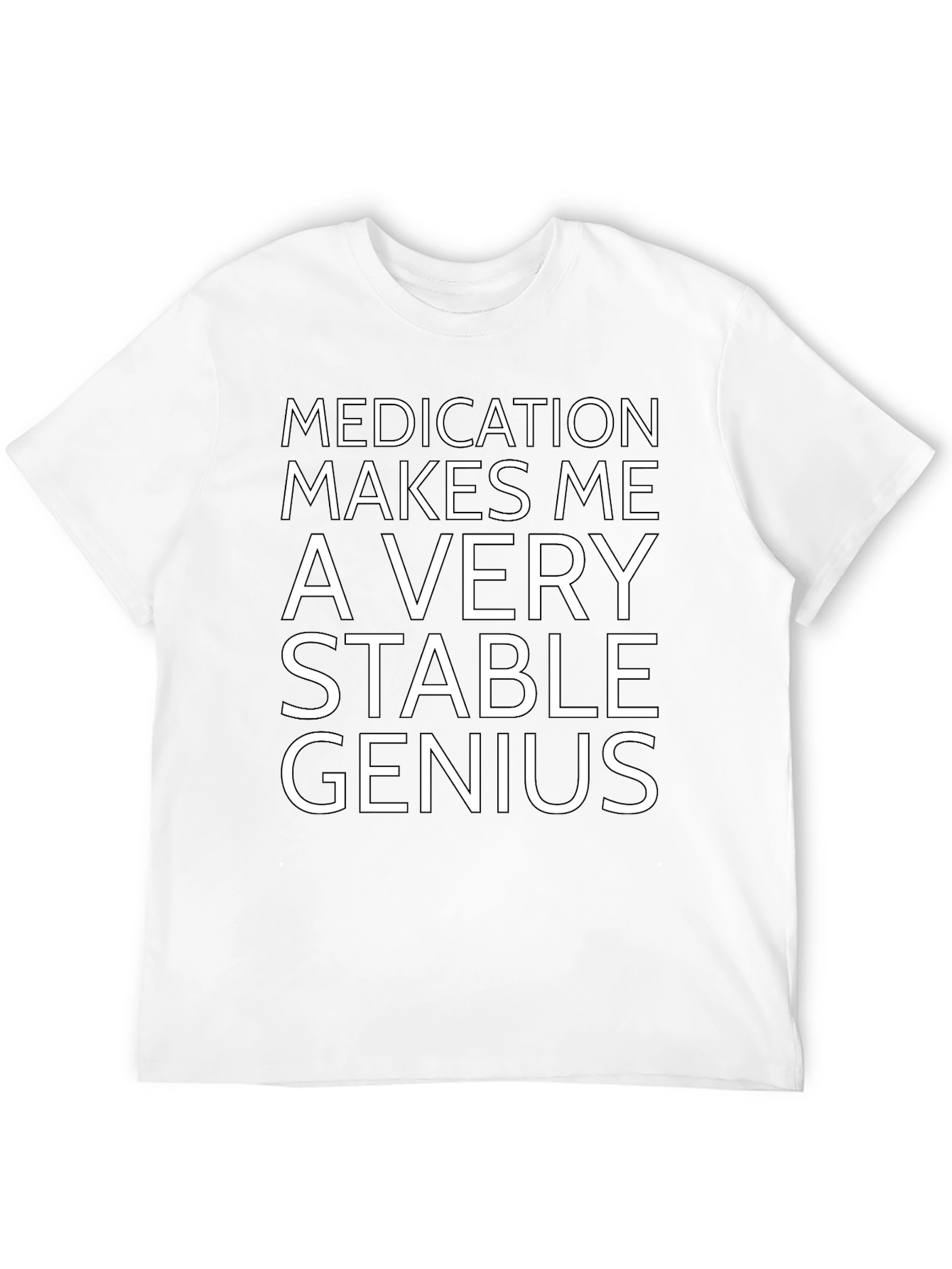 Black Medication Makes Me a Very Stable Genius T-Shirt view 12