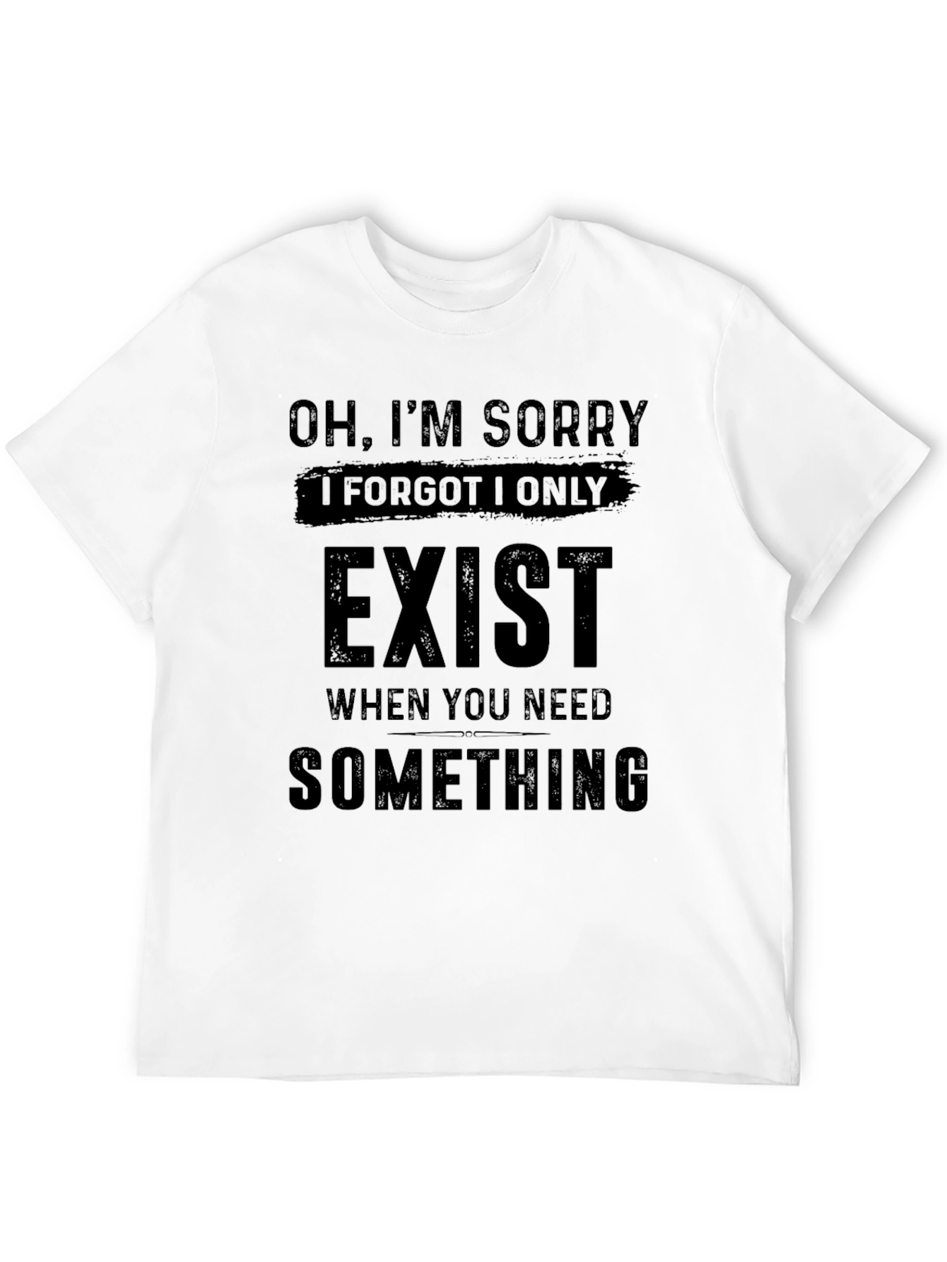 Black Sarcastic Graphic Tee - "Oh, I'm Sorry I Exist" T-Shirt view 12