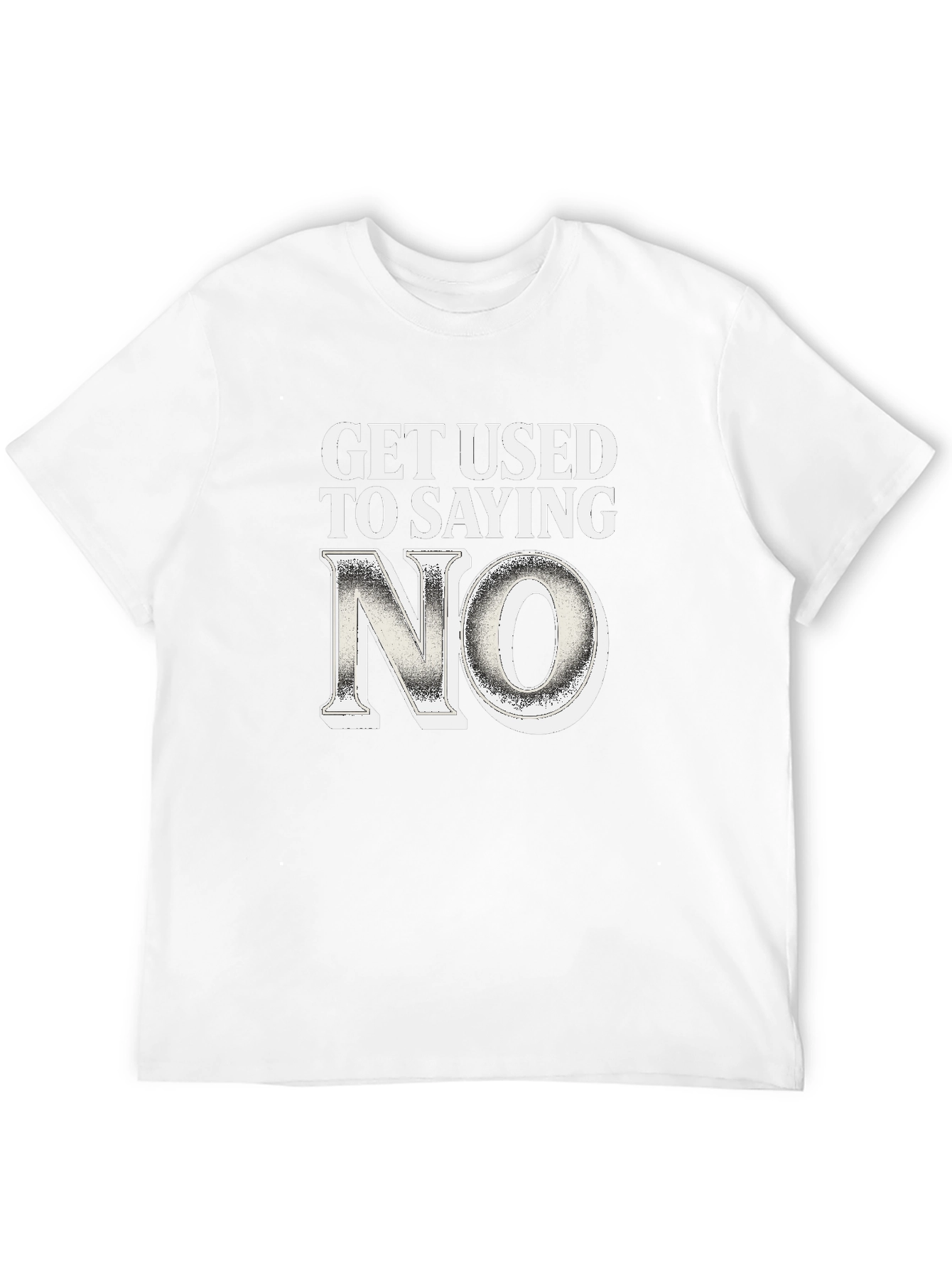 Black Get Used to Saying No - Novelty Graphic T-Shirt view 12
