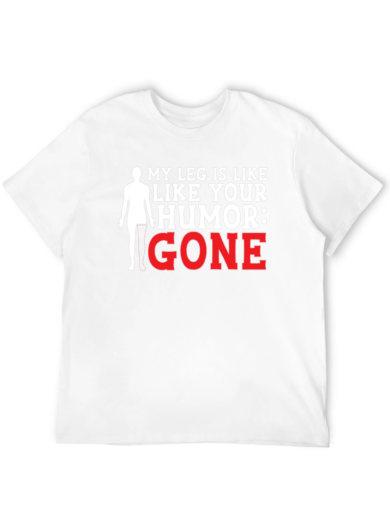Black Humorous Amputee T-Shirt - My Leg Is Like Your Humor: Gone view 12