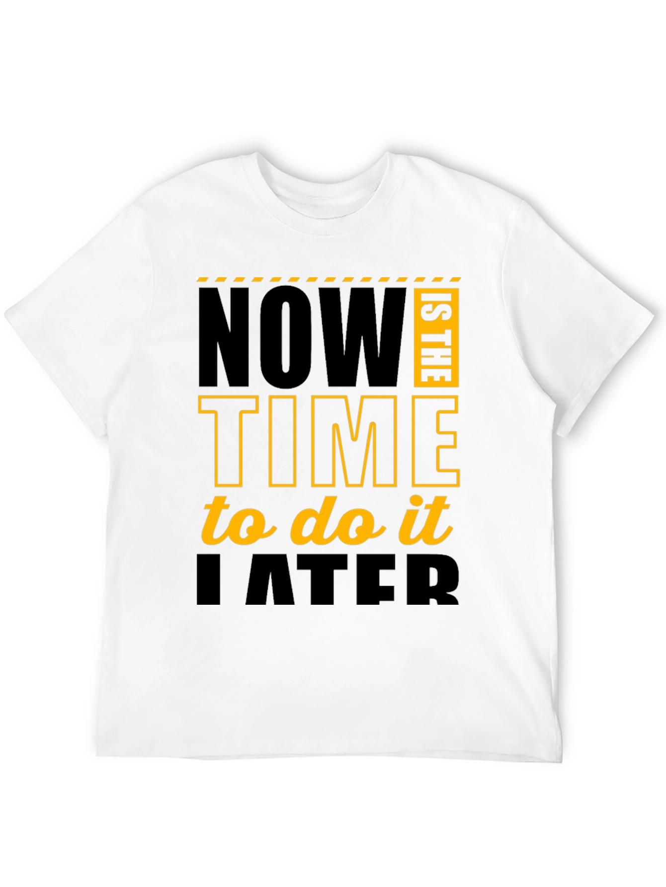 Black Funny Procrastination T-Shirt - Now Is The Time To Do It Later view 12