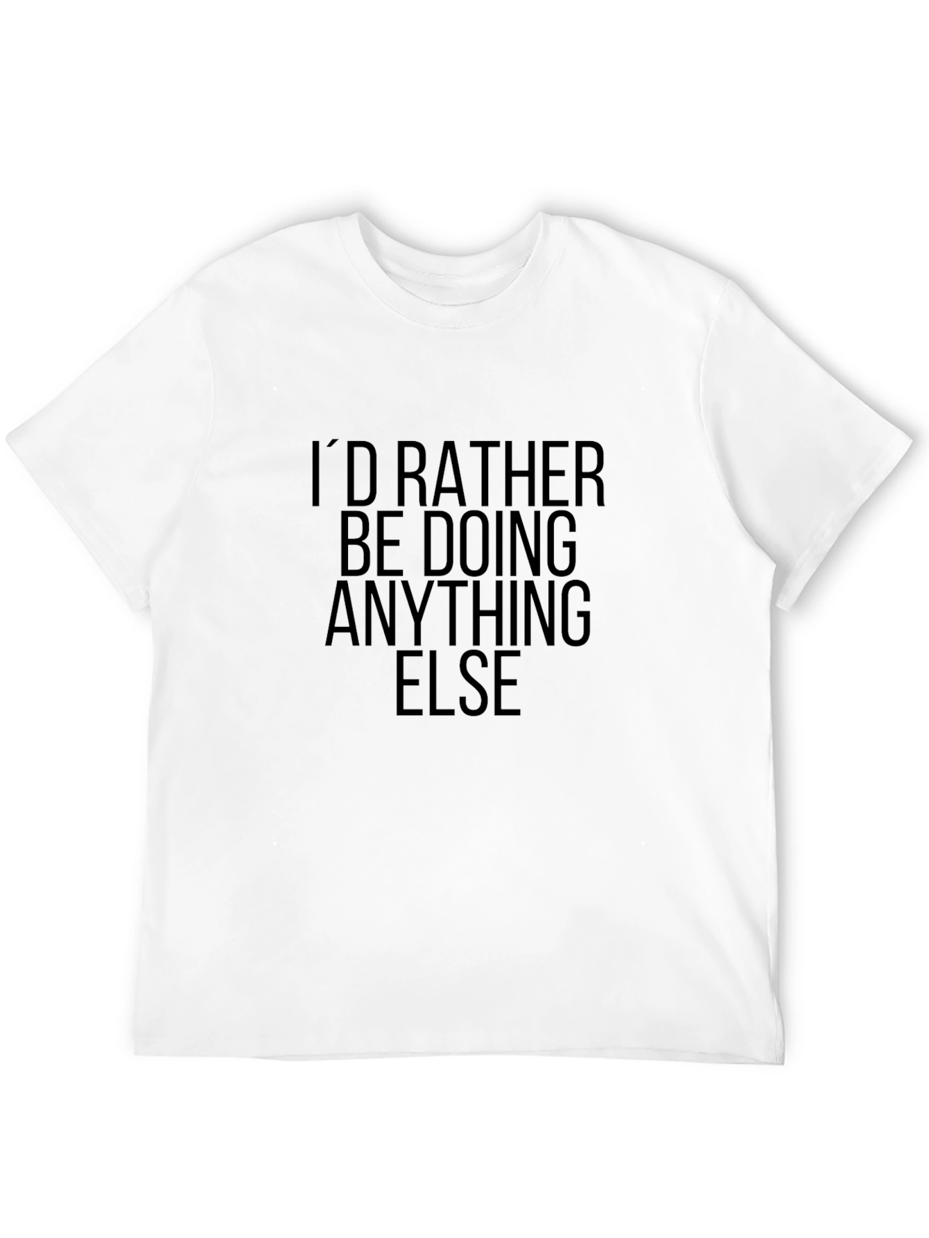 Black I'd Rather Be Doing Anything Else T-Shirt view 12