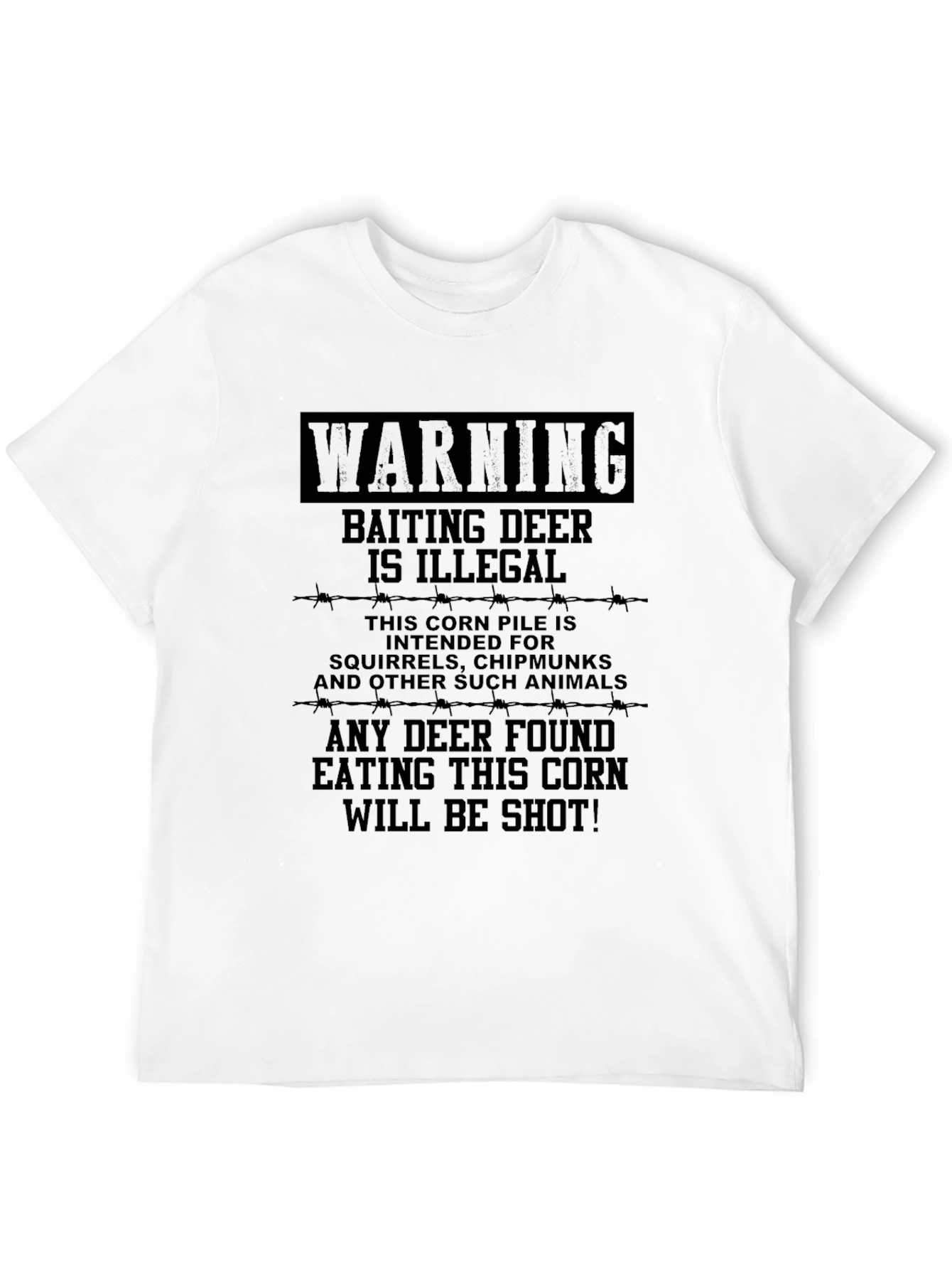 Black Warning Baiting Deer Illegal Humor T-Shirt view 12