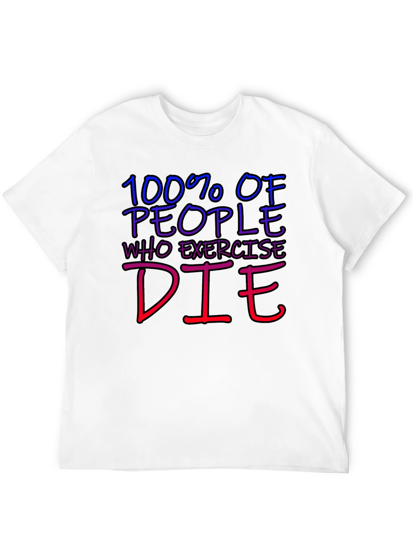 Black Humorous 100% Die Exercise Graphic Tee view 12
