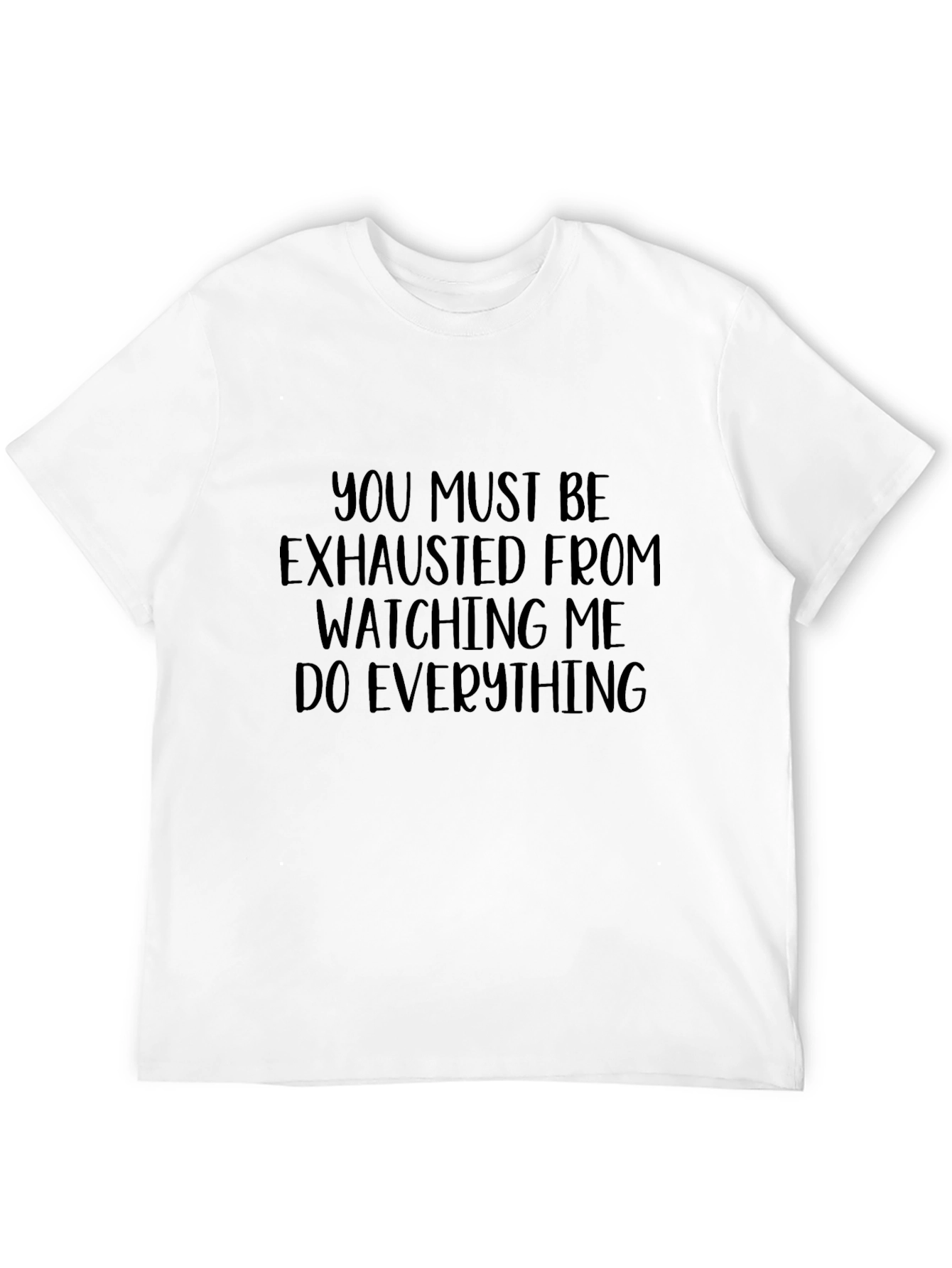 Black Humorous "You Must Be Exhausted" Graphic Tee view 12