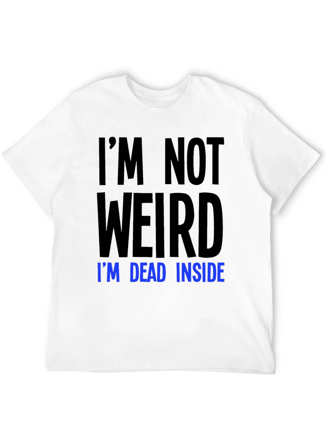 Black I'm Not Weird I'm Dead Inside T-Shirt view 12