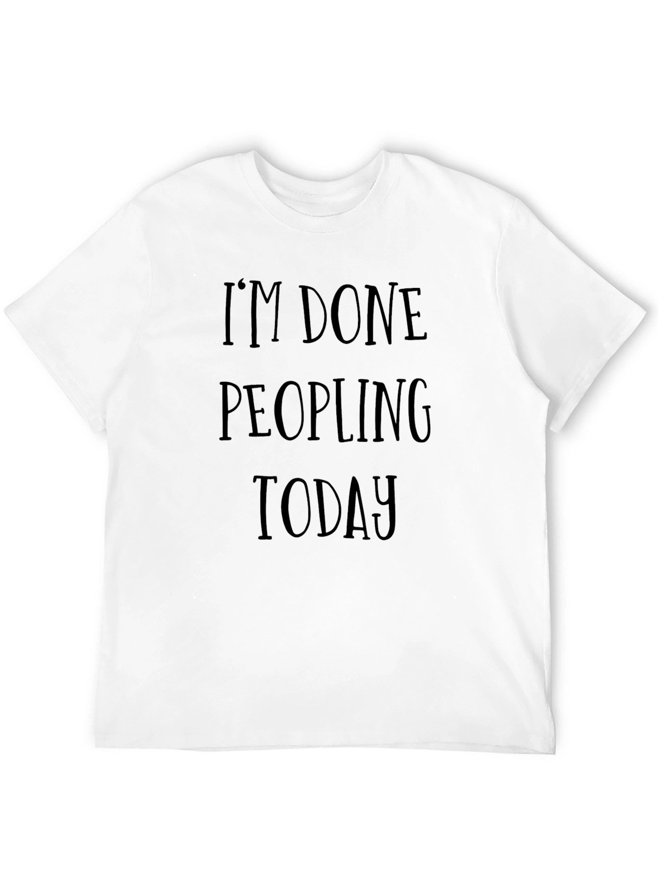 Black I'm Done Peopling Today T-Shirt view 12