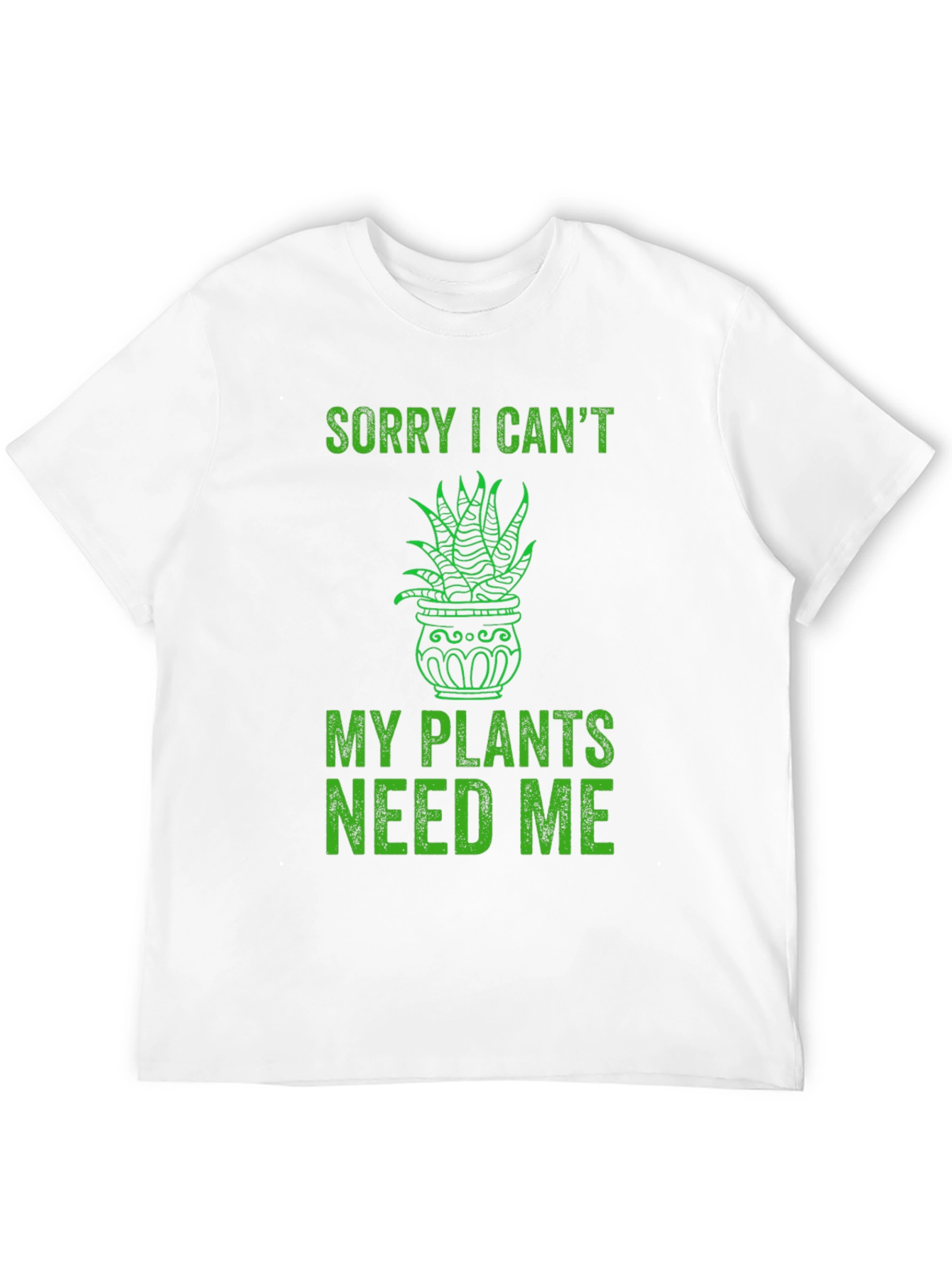 Black Funny Plant Lover T-Shirt - Sorry I Can't, Plants Need Me view 12