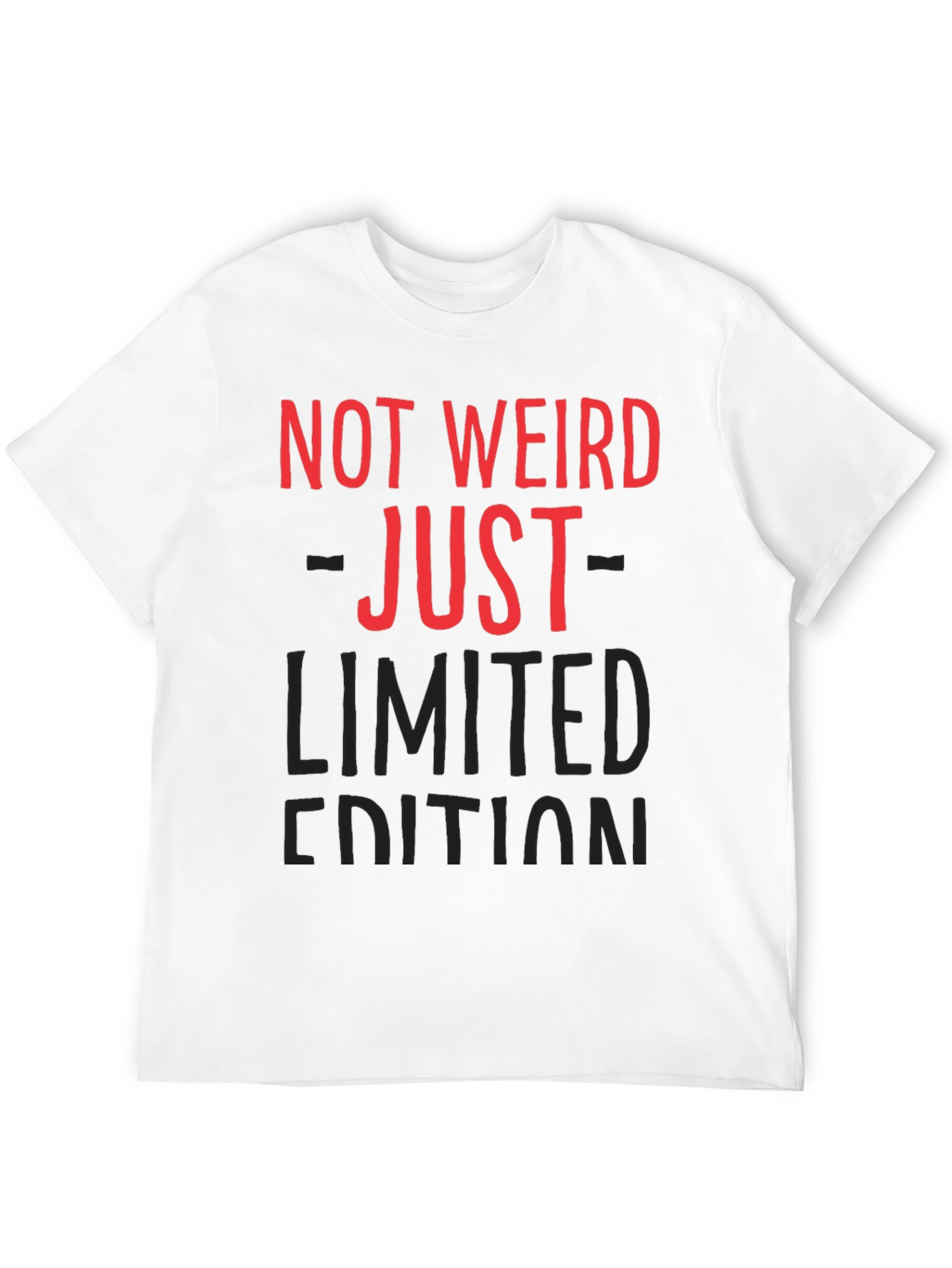 Black Not Weird Just Limited Edition Black T-Shirt view 12
