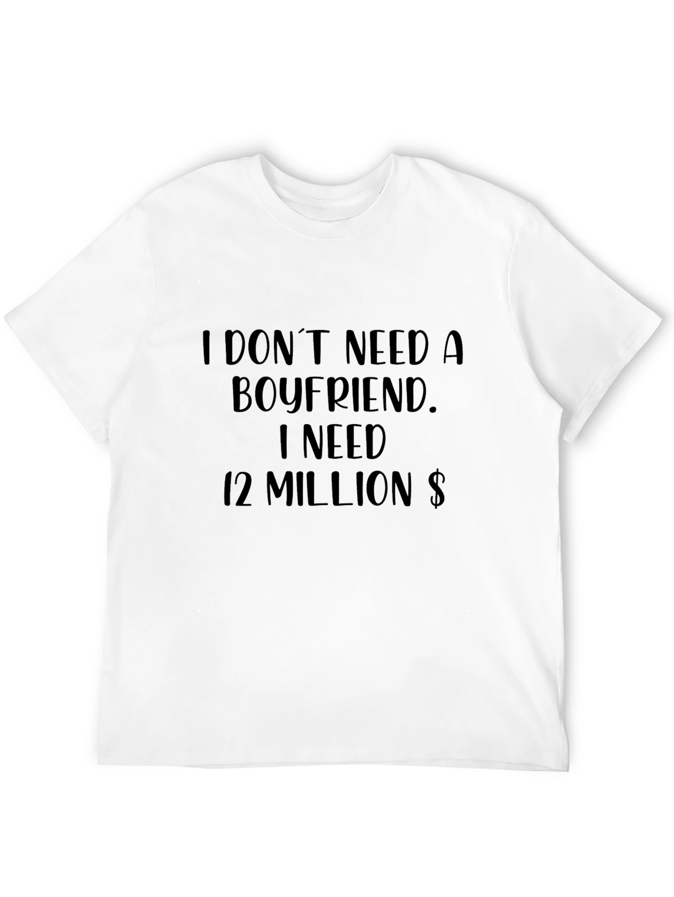 Black I Don't Need a Boyfriend Tee - Millionaire Goals view 12
