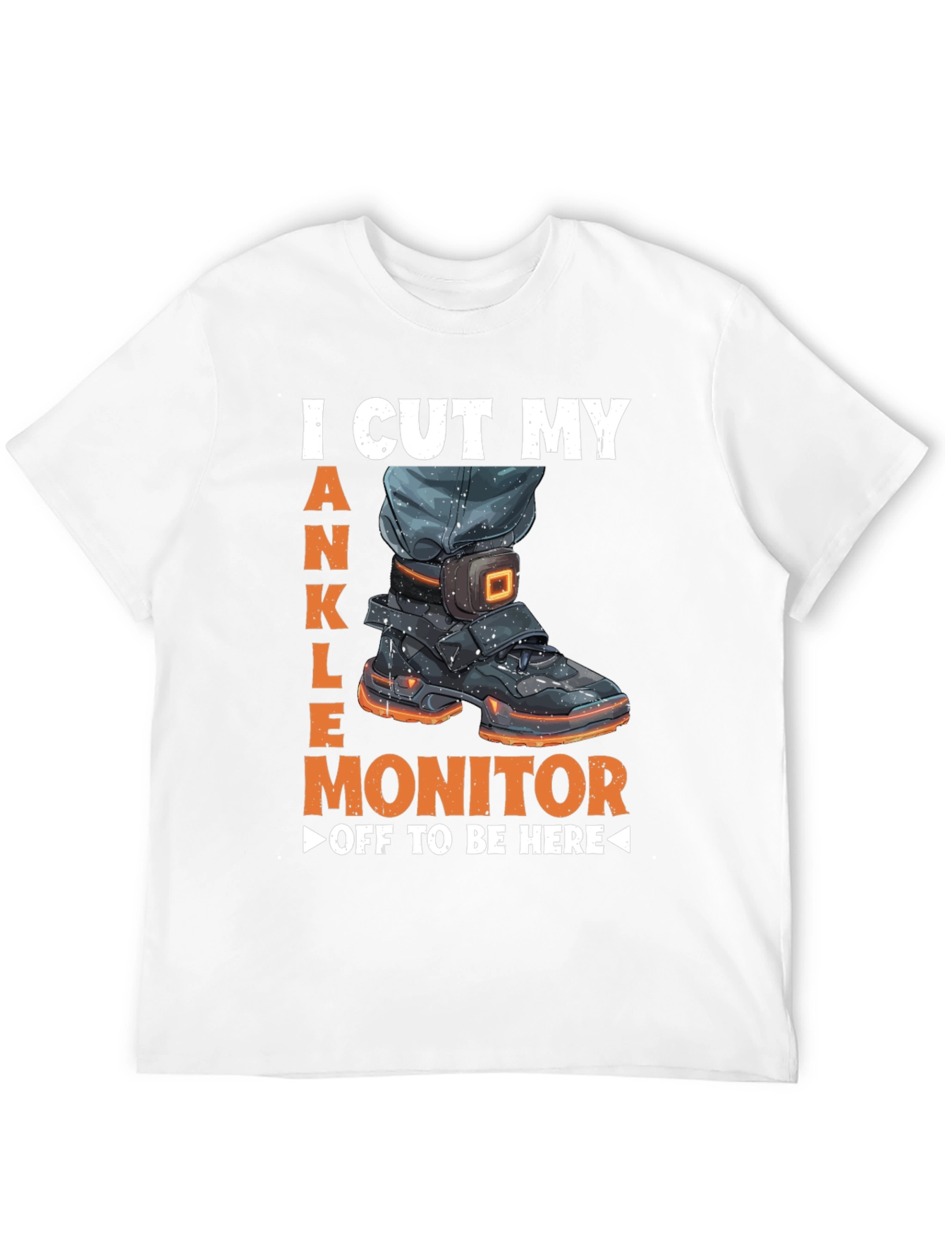 Black Ankle Monitor Cut Off T-Shirt Funny Humor Novelty Tee view 12