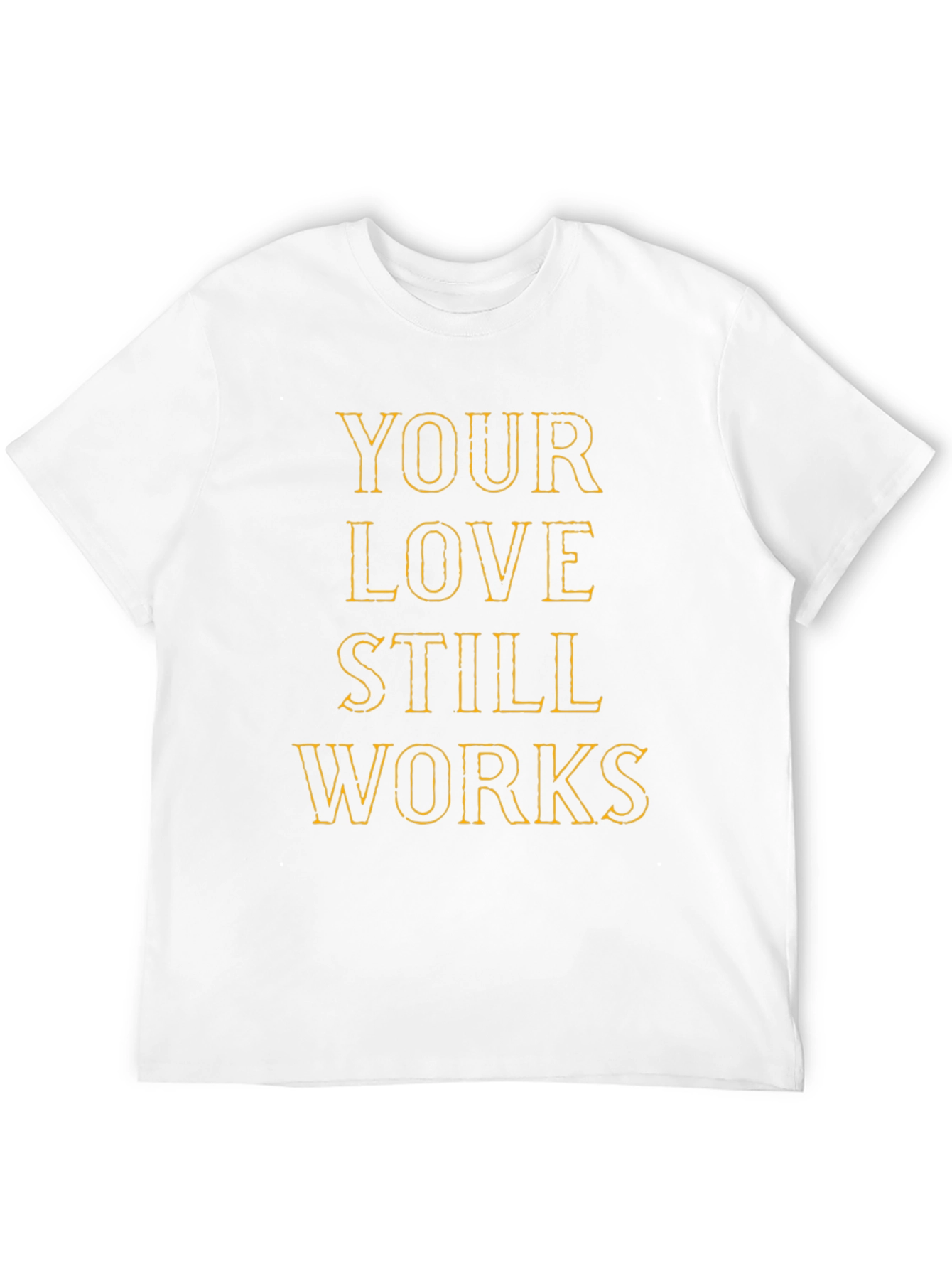 Black Your Love Still Works Graphic T-Shirt view 12