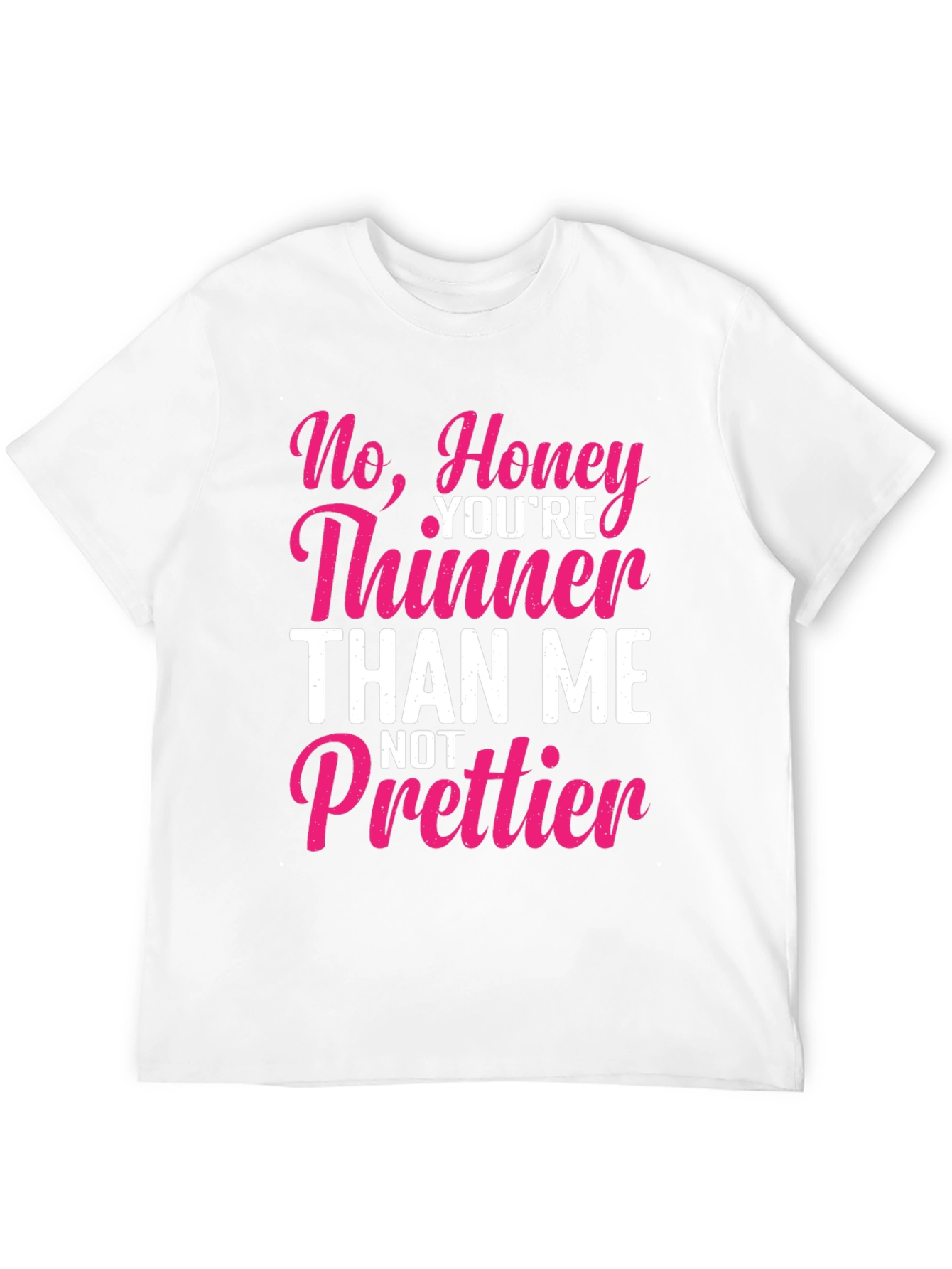 Black Sarcastic Humor T-Shirt - Thinner Than Me, Not Prettier view 12
