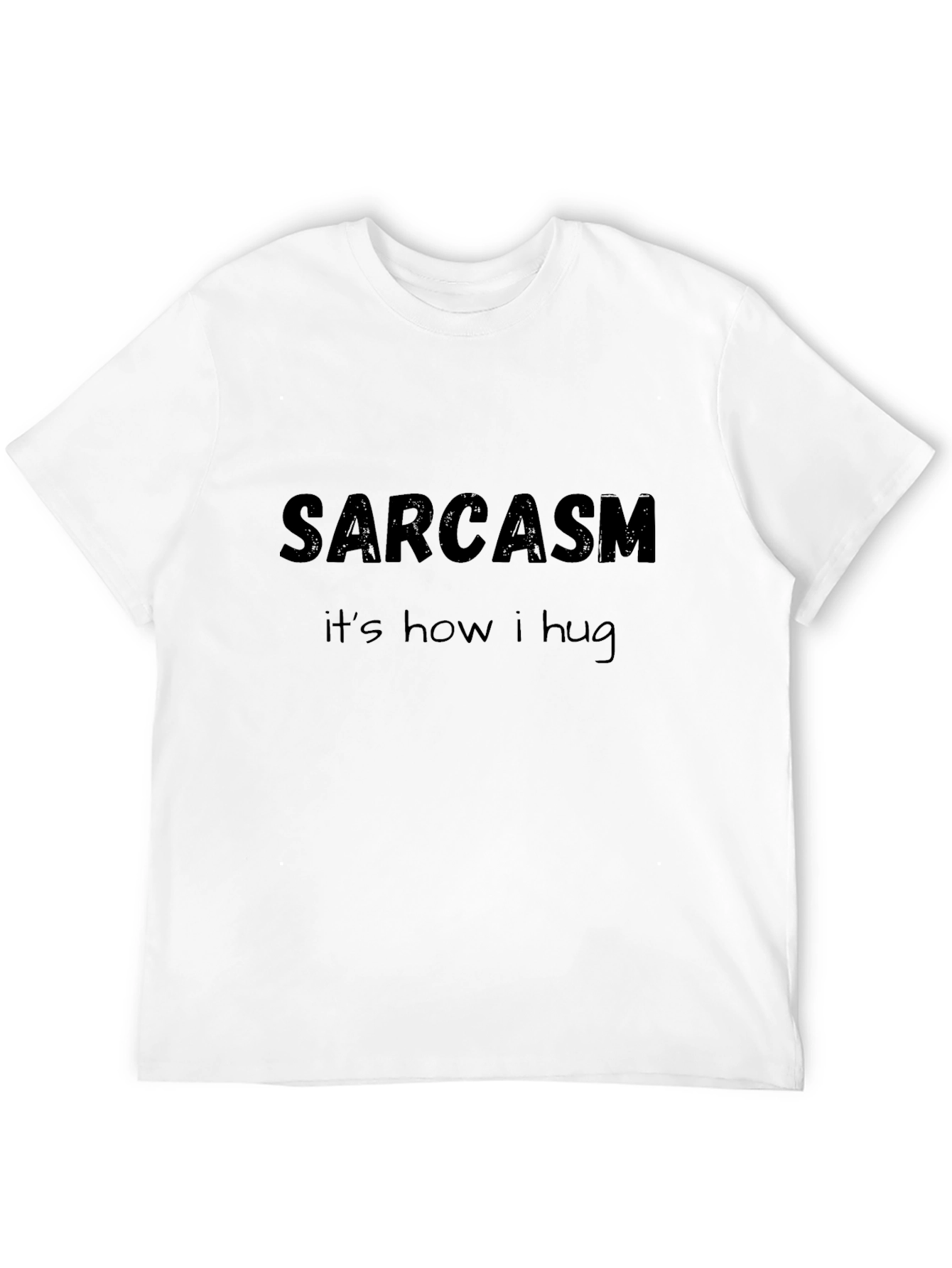 Black Sarcasm: It's How I Hug - Funny Graphic T-Shirt view 12