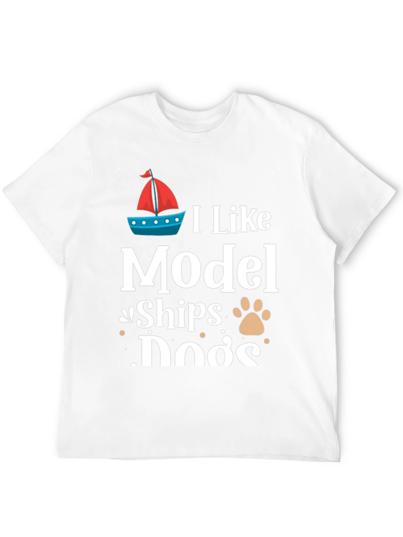 I Like Model Ships and Dogs T-Shirt - 12