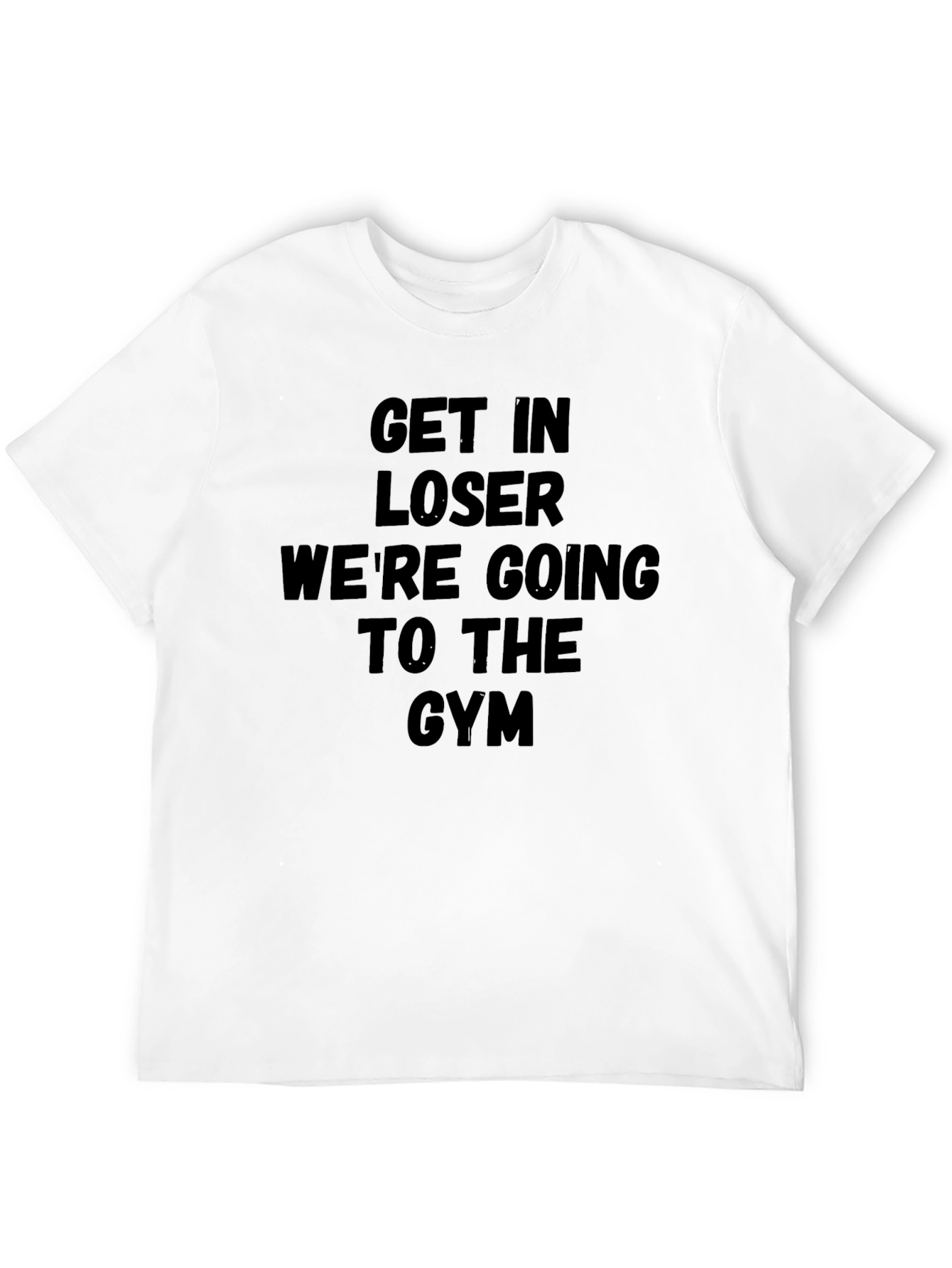 Black Get In Loser Gym T-Shirt view 12