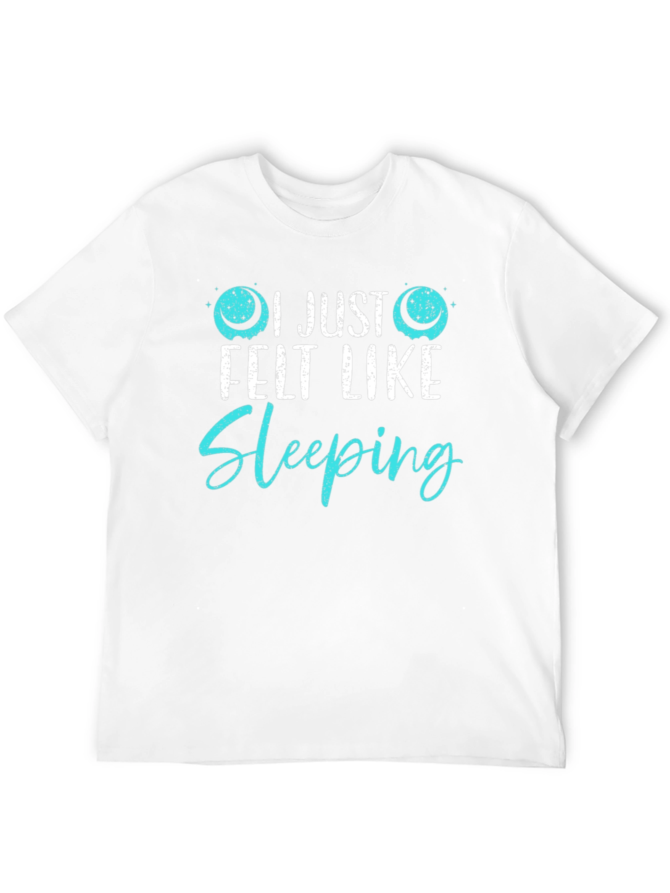Black I Just Felt Like Sleeping Funny Graphic T-Shirt view 12