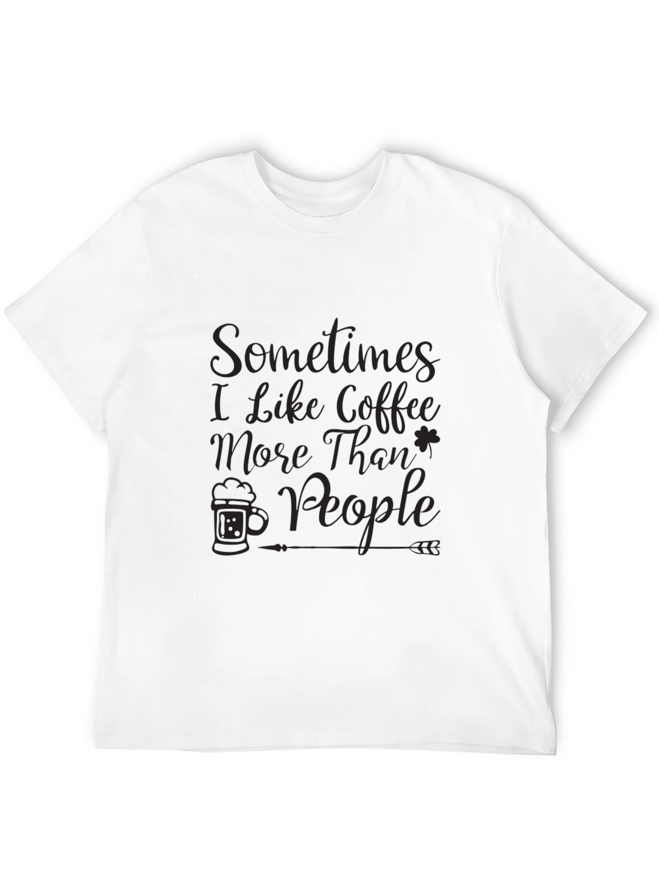 Black Coffee Lover T-Shirt - Sometime I Like Coffee More Than People view 12