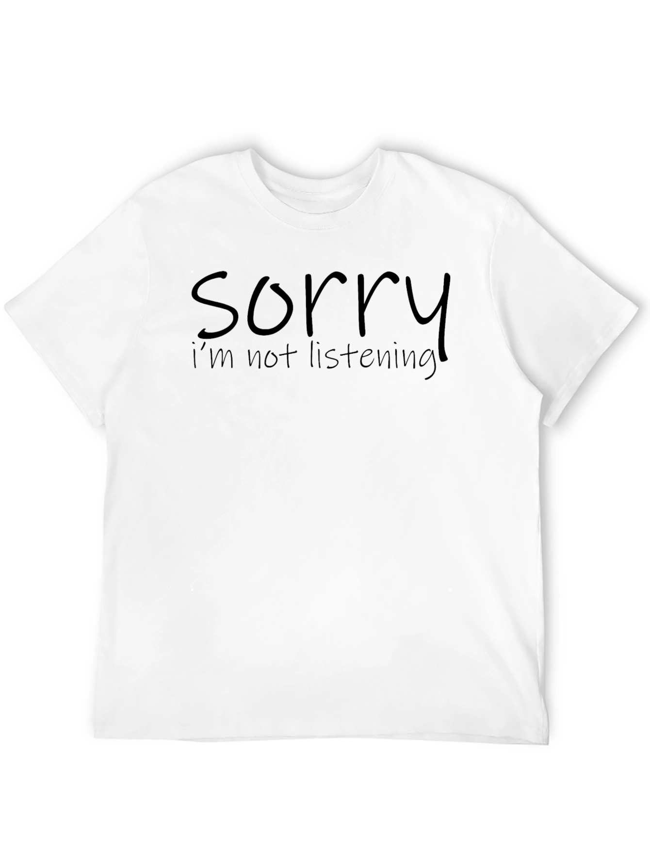 Black Sorry I'm Not Listening Black T-Shirt view 12