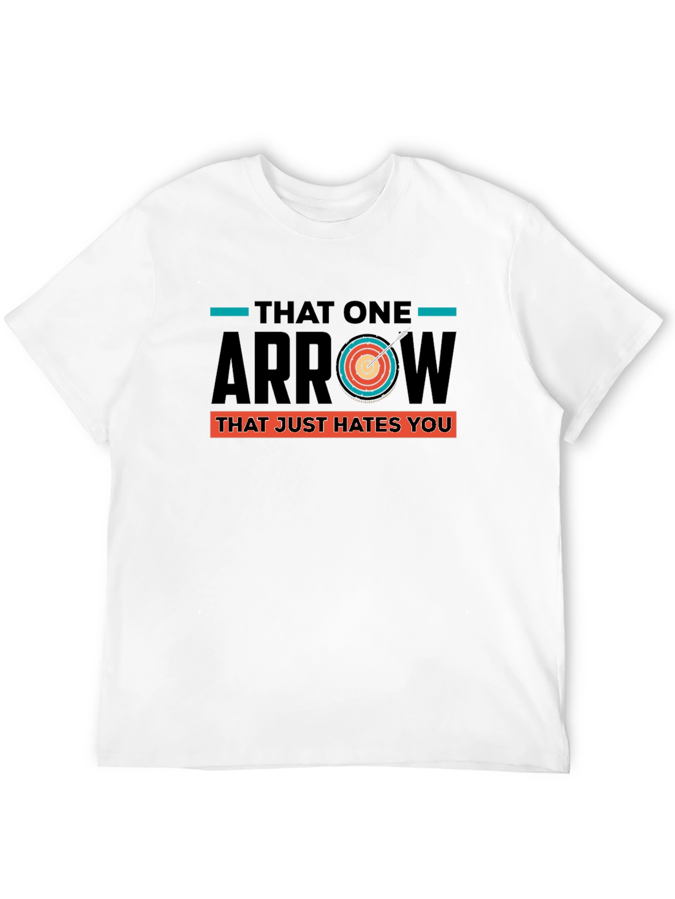 Black That One Arrow Hates You T-Shirt, Archery Humor view 12