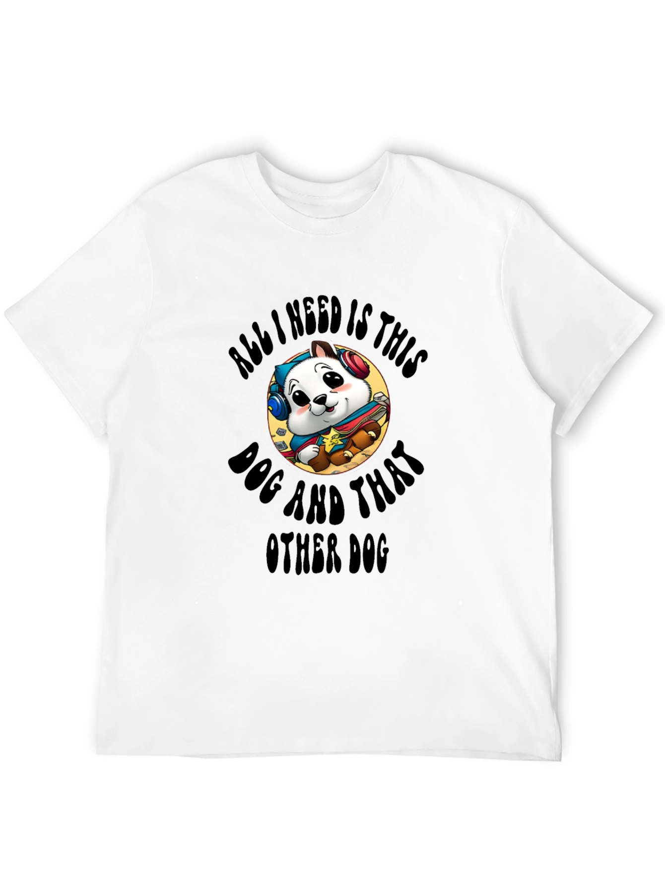 Black Dog Lover T-Shirt: All I Need Is This Dog! view 12