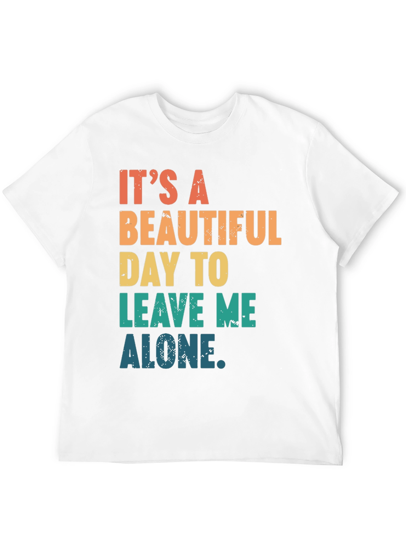 Black It's a Beautiful Day to Leave Me Alone T-Shirt view 12