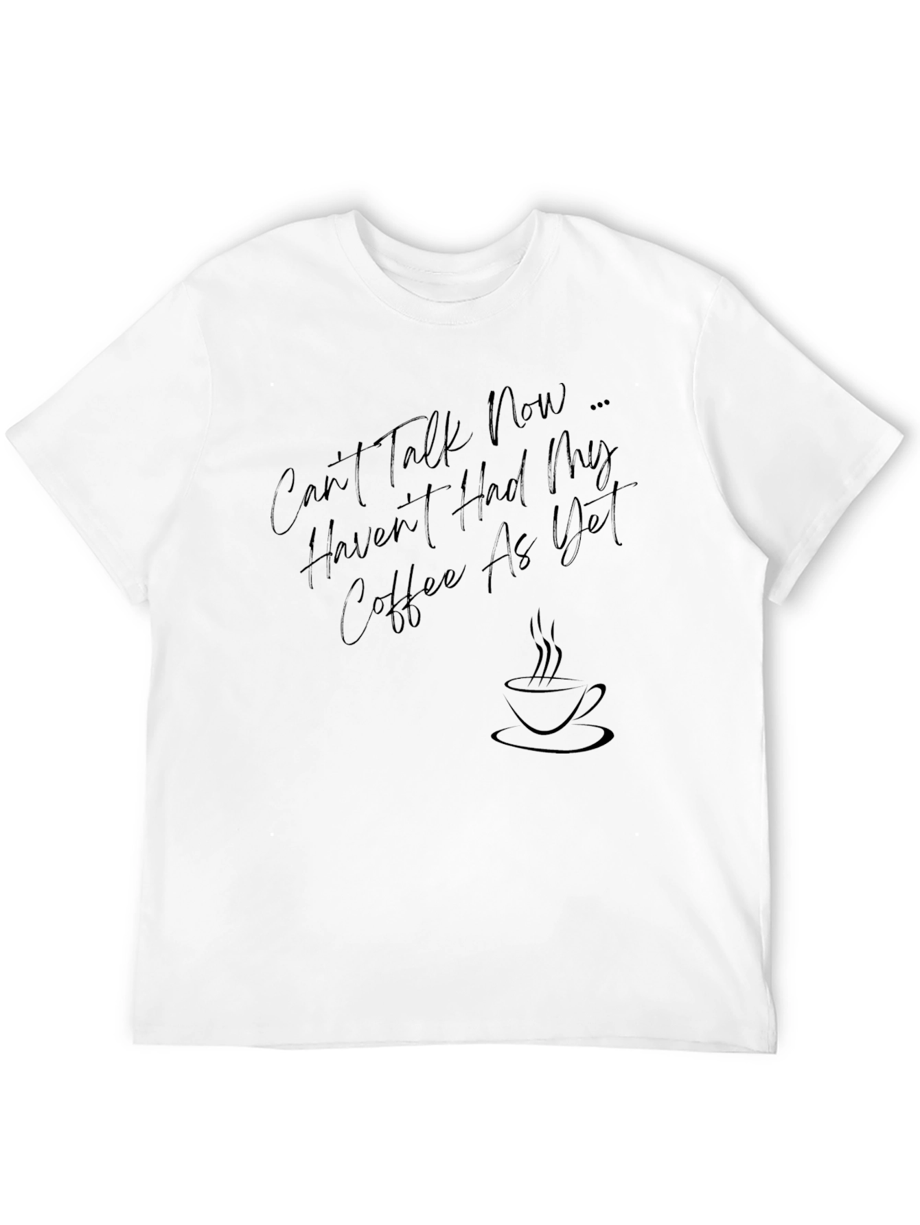 Black Can't Talk Now Coffee T-Shirt - Soft Cotton Casual Tee view 12