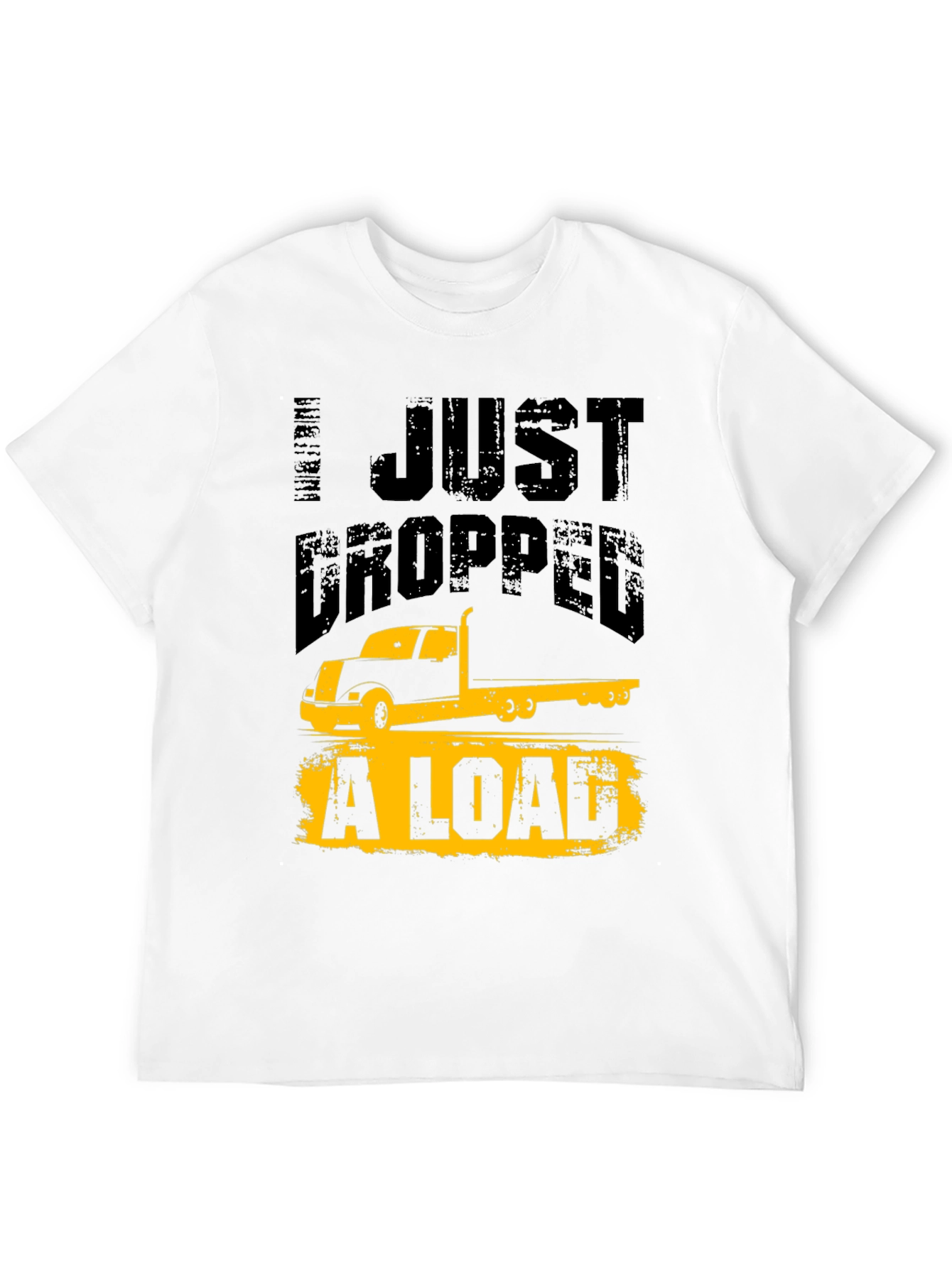Black Trucker Humor T-Shirt - I Just Dropped A Load view 12
