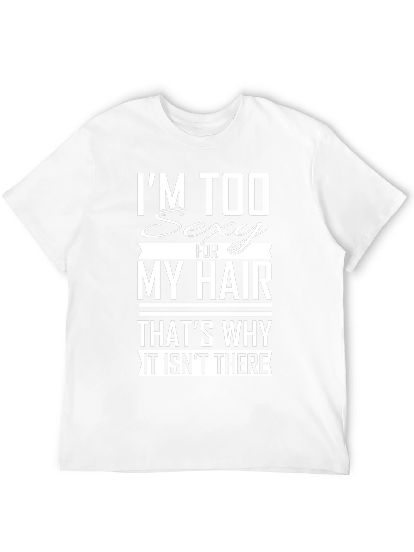 Black Funny Bald Guy T-Shirt: Too Sexy For My Hair view 12