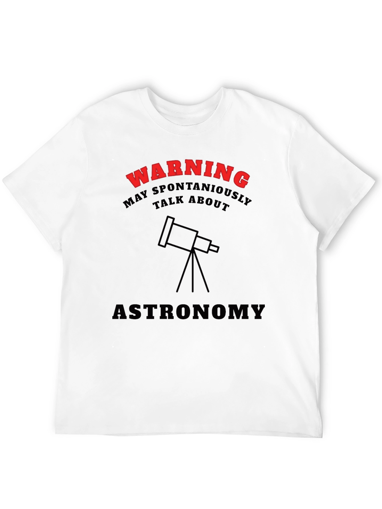 Black Astronomy Warning T-Shirt - Spontaneously Talk About Stars! view 12