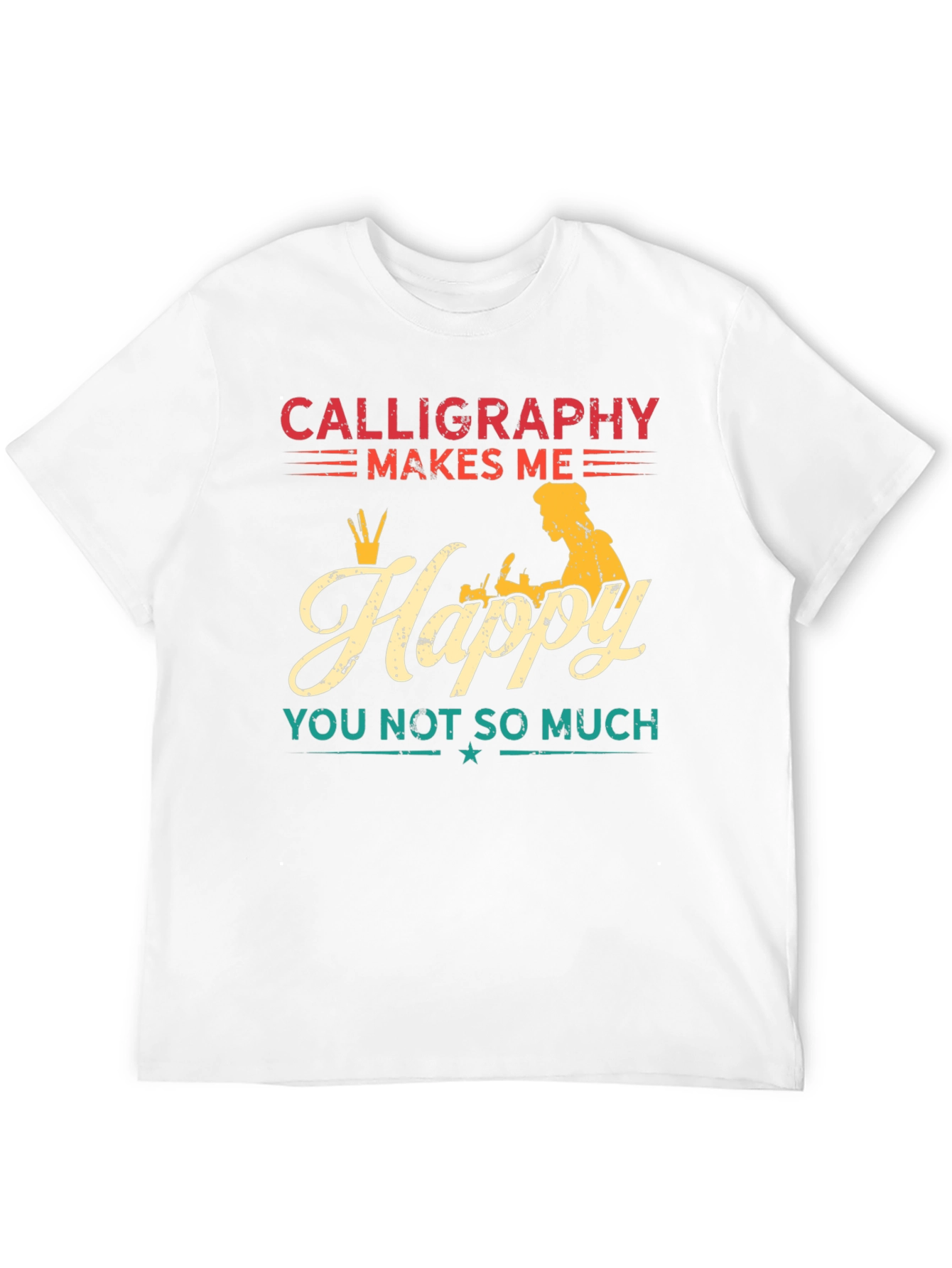 Black Calligraphy Makes Me Happy T-Shirt view 12