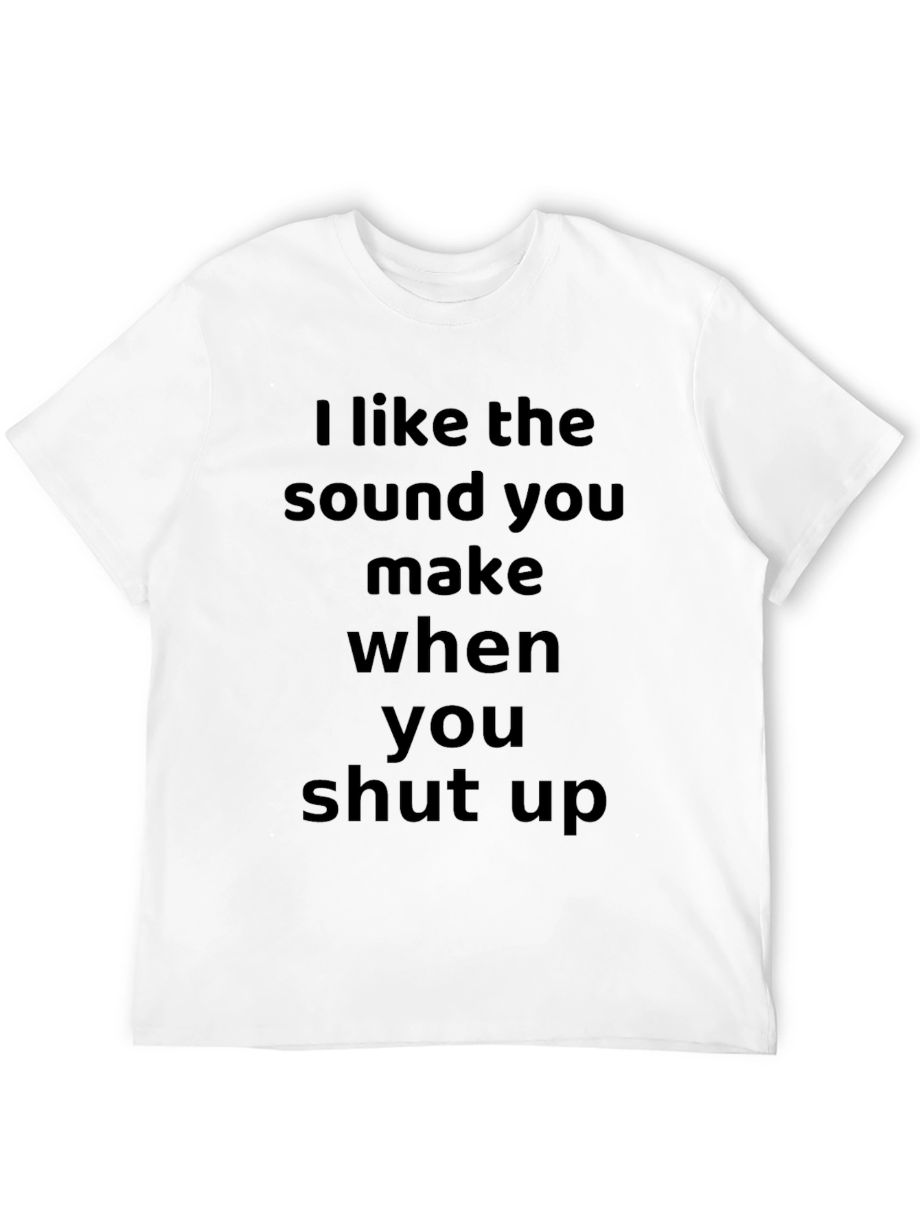 Black Funny Sarcastic Graphic T-Shirt - I Like The Sound You Make view 12