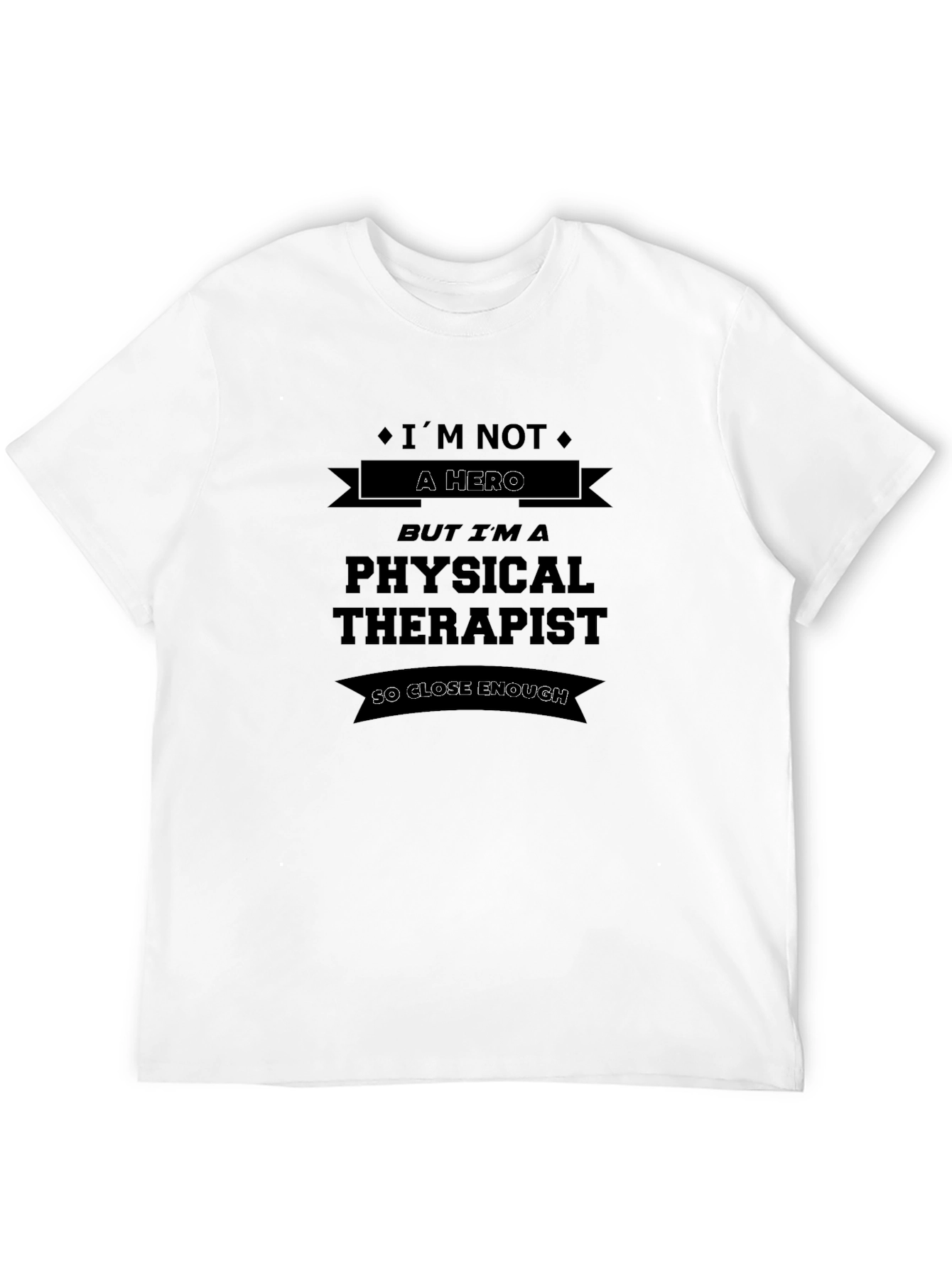 Black Physical Therapist T-Shirt - So Close Enough Hero view 12