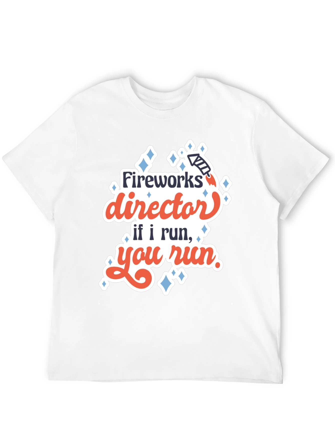 Fireworks Director Graphic Tee - Funny Holiday Shirt - 12