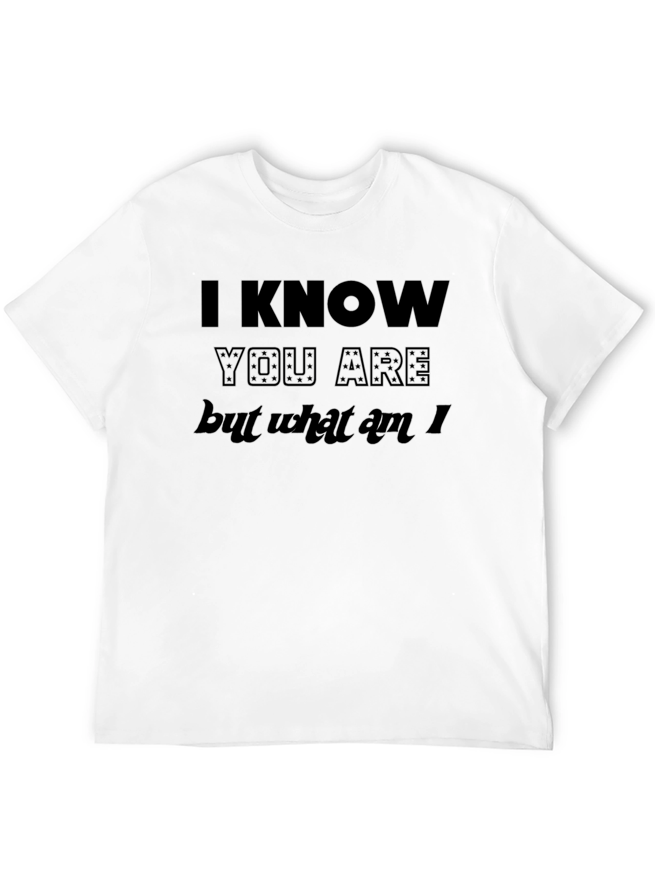 Black I Know You Are but What Am I T-Shirt view 12