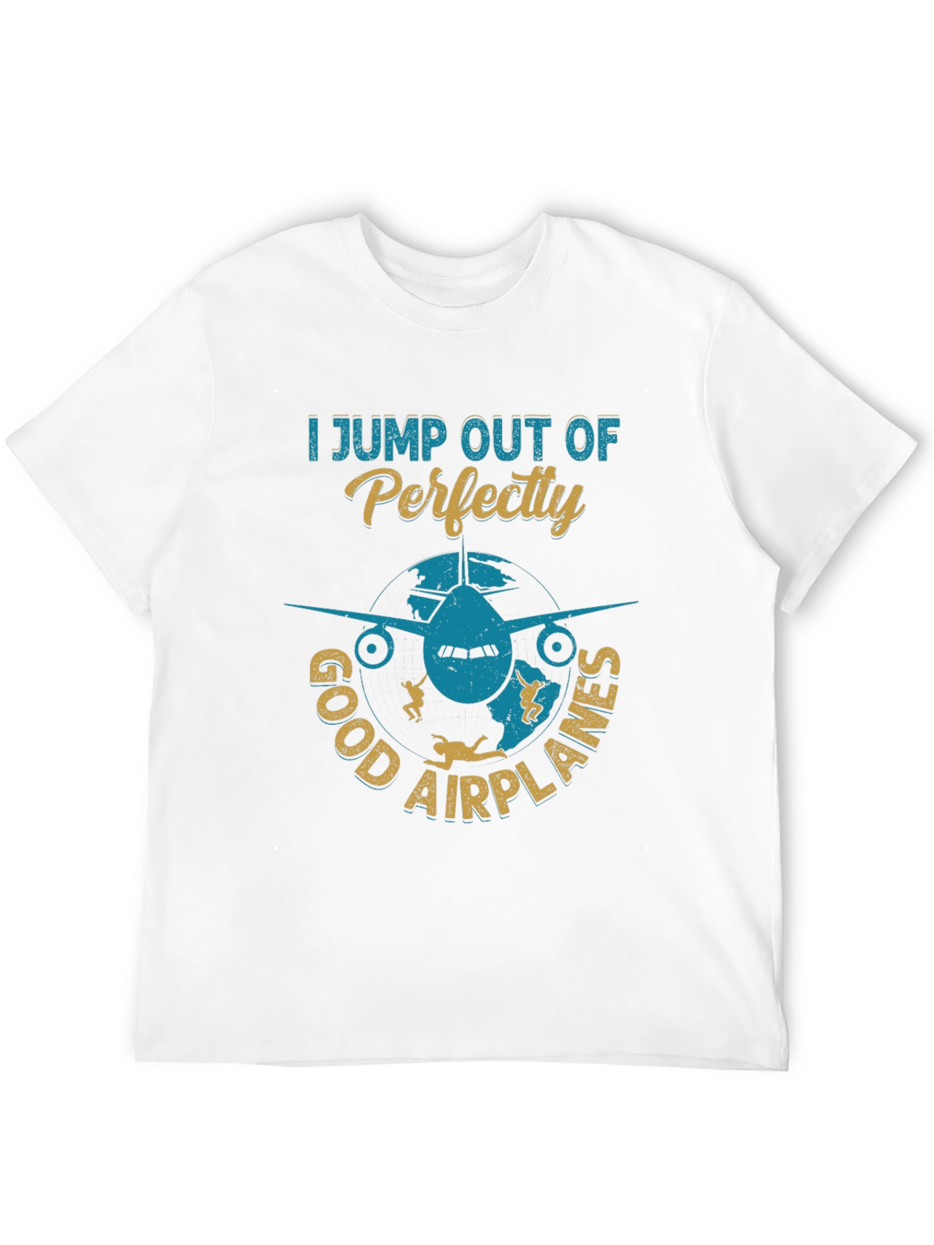 Black Skydiving T-Shirt: I Jump Out Of Perfectly Good Airplanes view 12