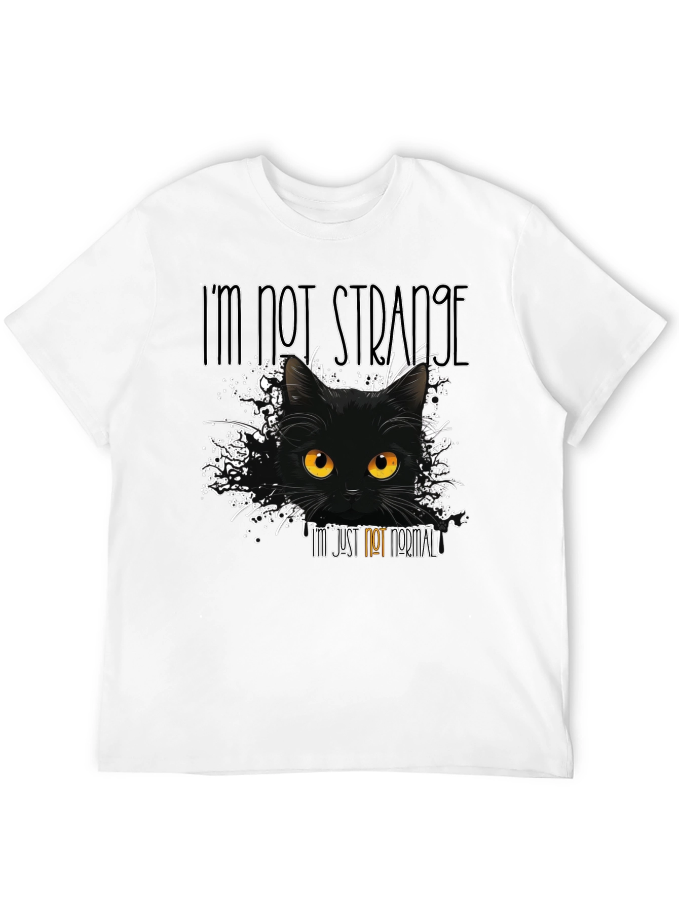 Black I'm Not Strange Cat T-Shirt view 12