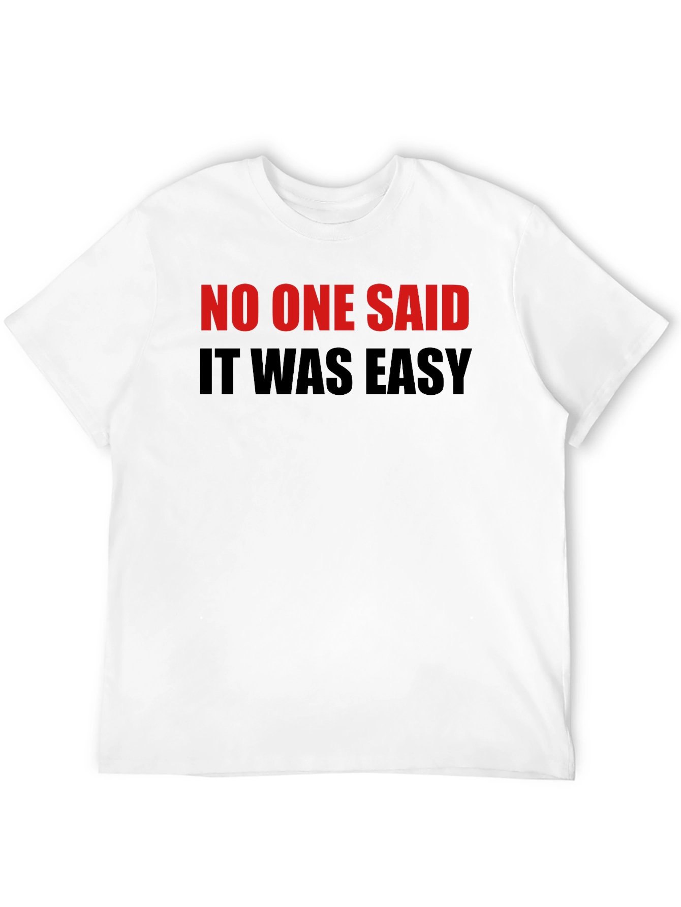 Black No One Said It Was Easy Black T-Shirt view 12