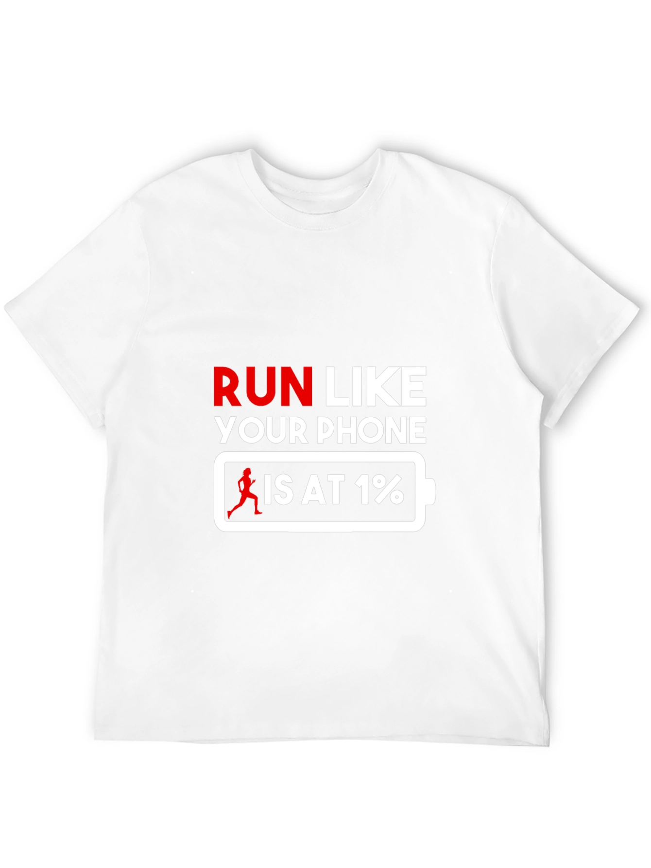 Black Run Like Your Phone is at 1% T-Shirt view 12