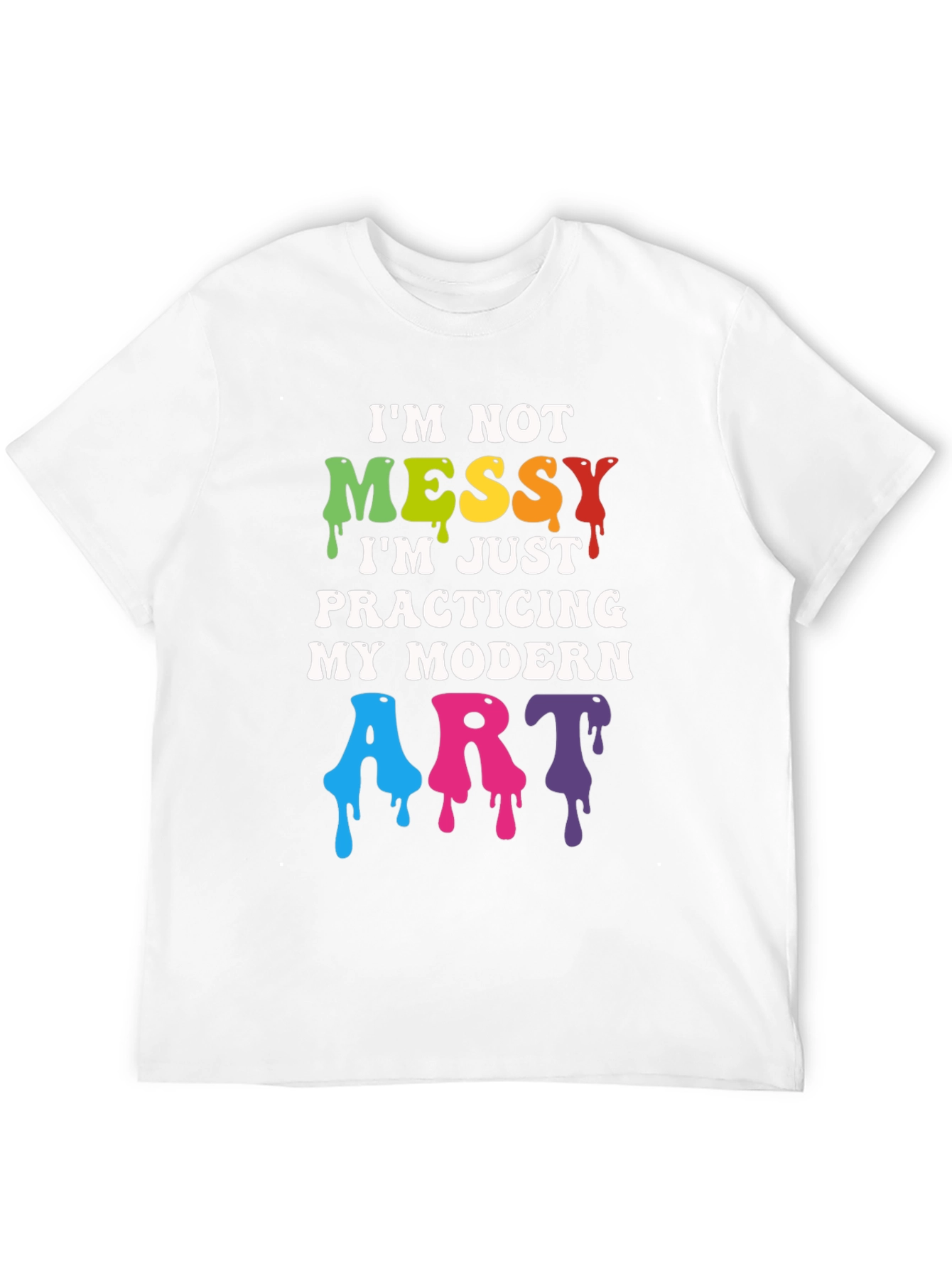 Black I'm Not Messy Modern Art T-Shirt view 12