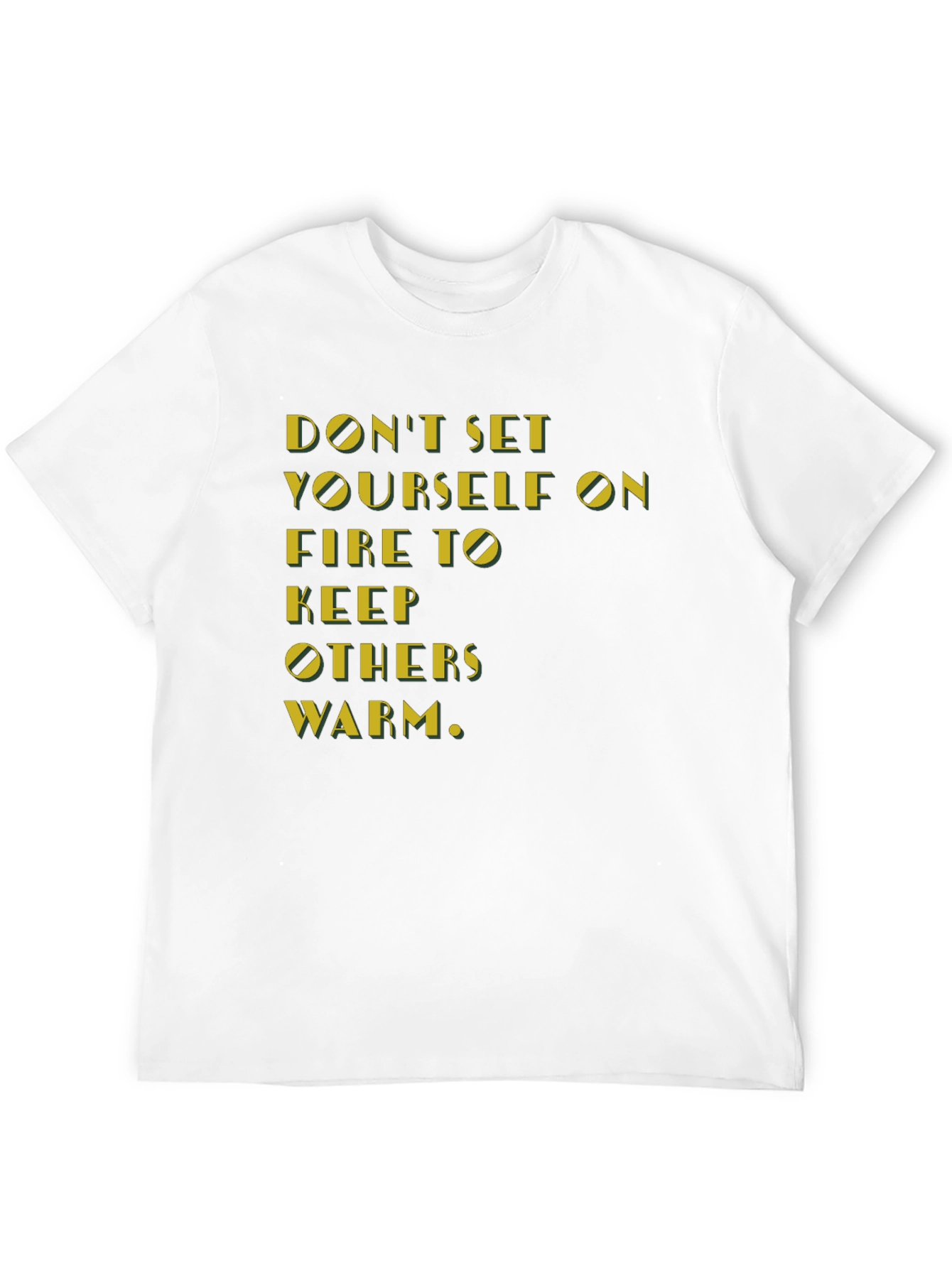 Black Inspirational T-Shirt: Don't Set Yourself On Fire view 12