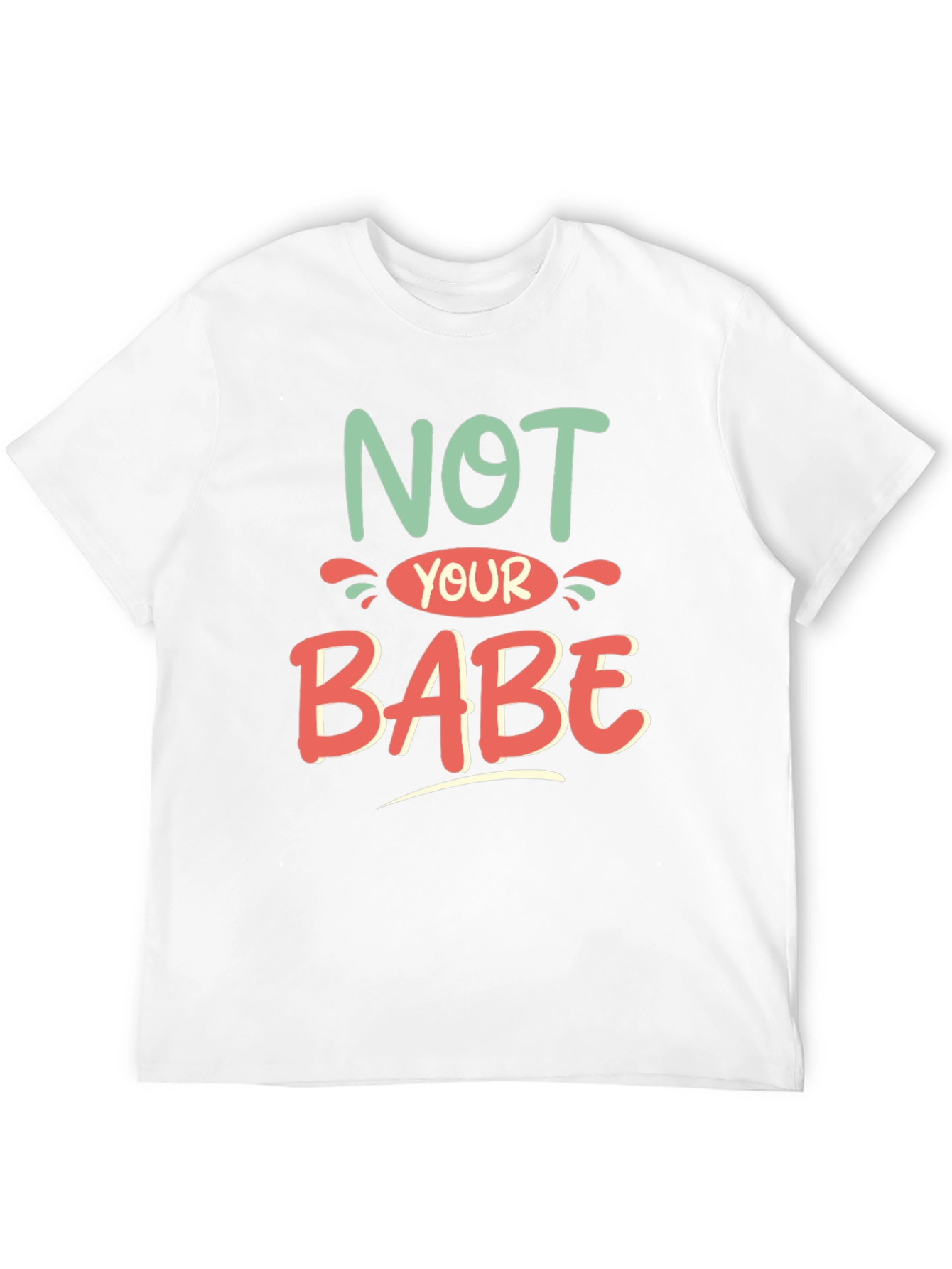 Black Not Your Babe Graphic Tee - Stylish Unisex T-Shirt view 12
