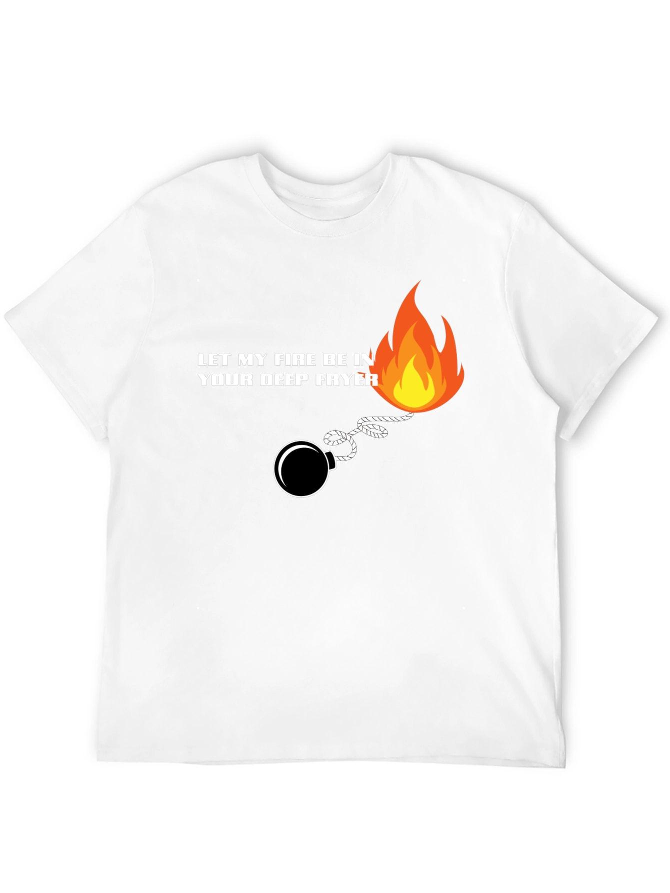 Black Let My Fire Be In Your Deep Fryer T-Shirt view 12