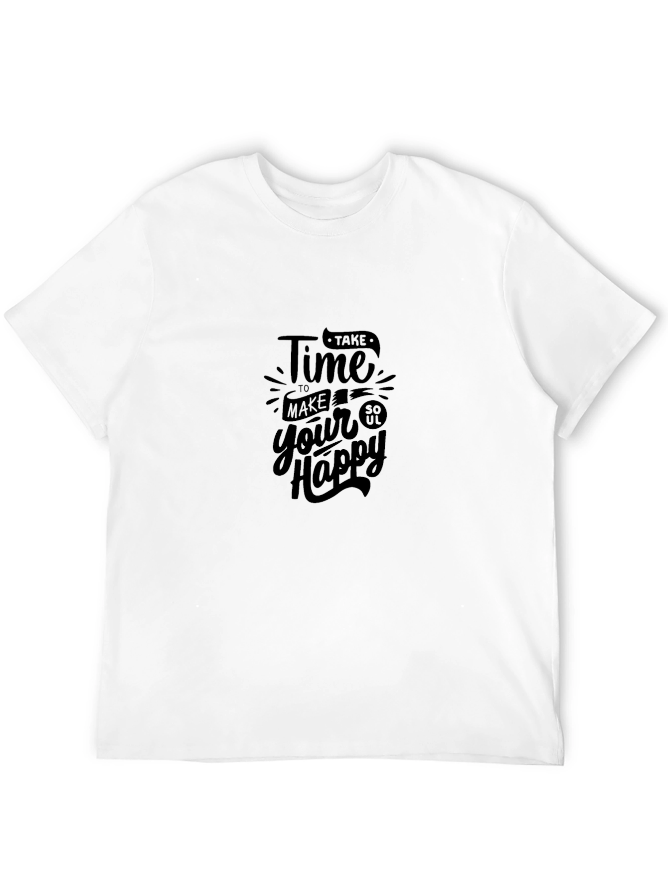 Black Motivational Black T-Shirt - 'Take Time to Make Your Soul Happy' view 12