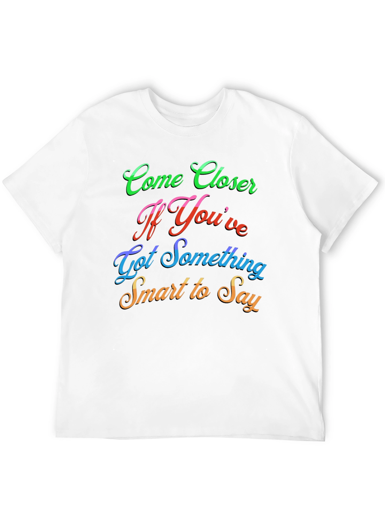 Black Come Closer Funny Slogan Graphic T-Shirt view 12